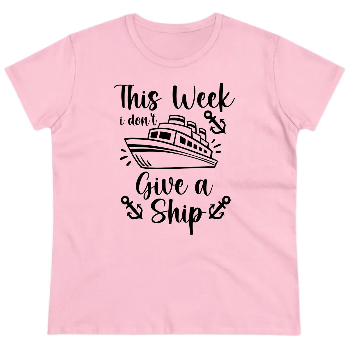 This Week I Don't Give A Ship Ladies Tee in Light Pink
