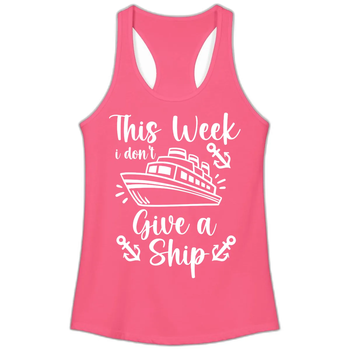 This Week I Don't Give A Ship Ladies Tank in Solid Hot Pink