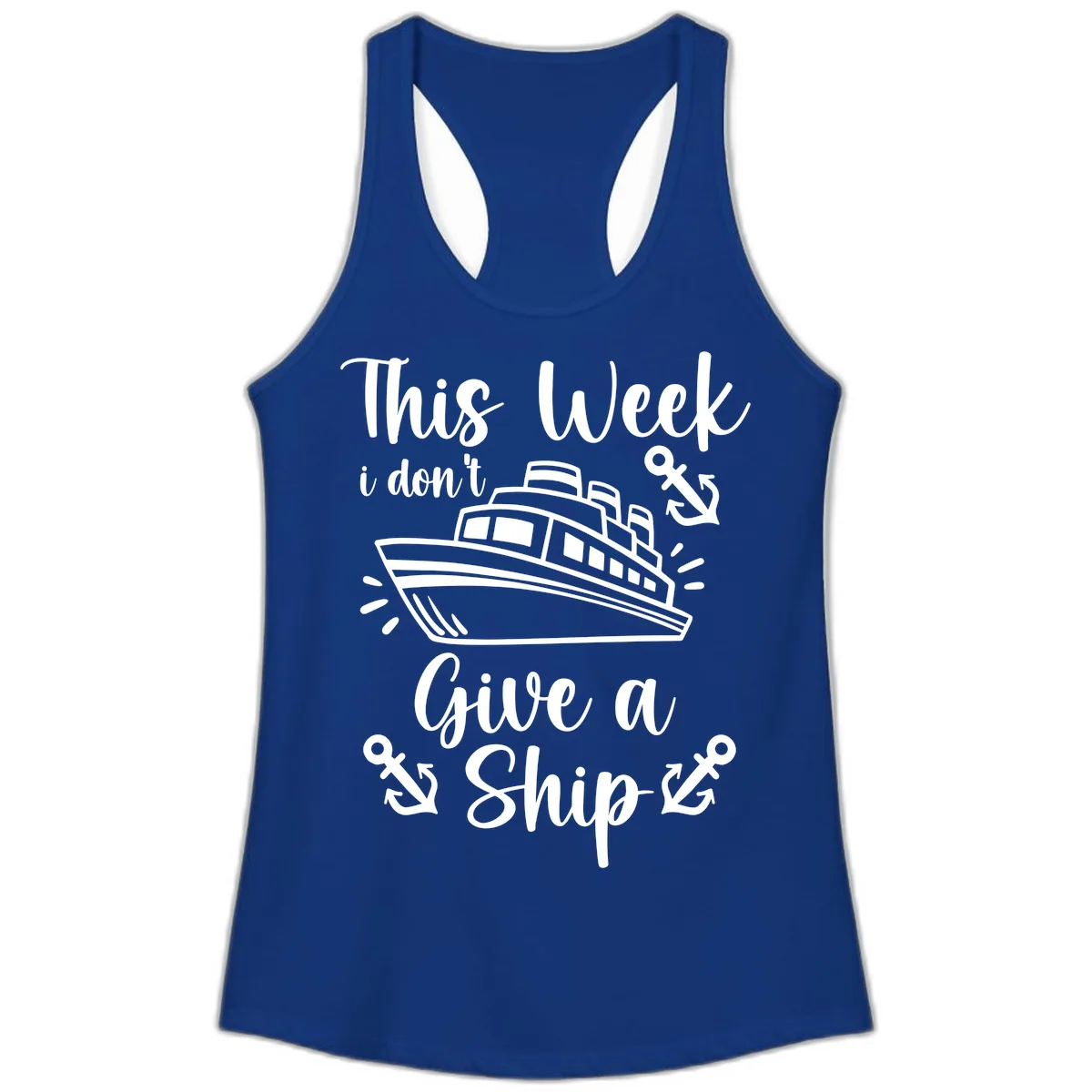 This Week I Don't Give A Ship Ladies Tank in Solid Royal