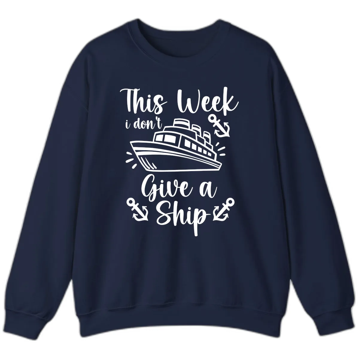 This Week I Don't Give A Ship Sweatshirt in Navy