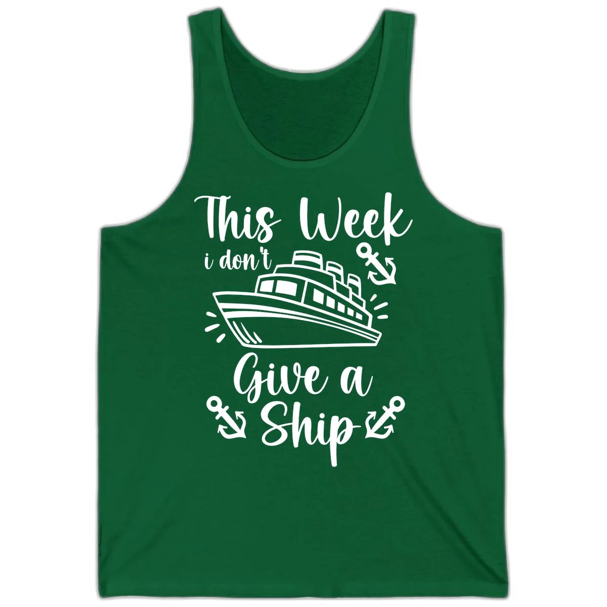 This Week I Don't Give A Ship Tank in Kelly
