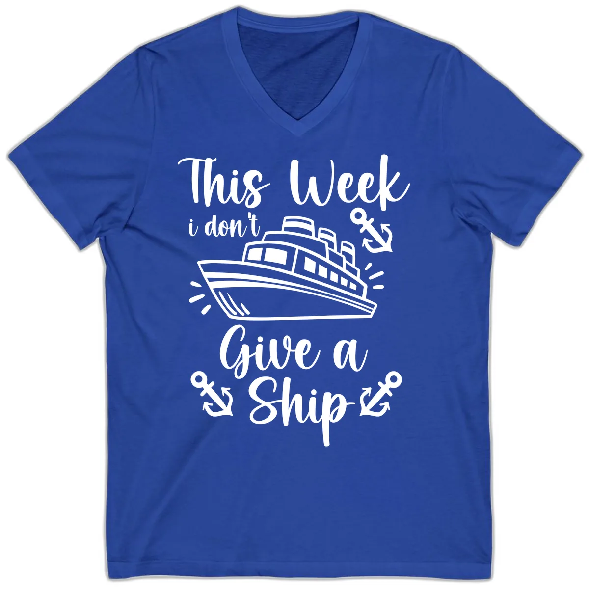 This Week I Don't Give A Ship V-Neck in True Royal