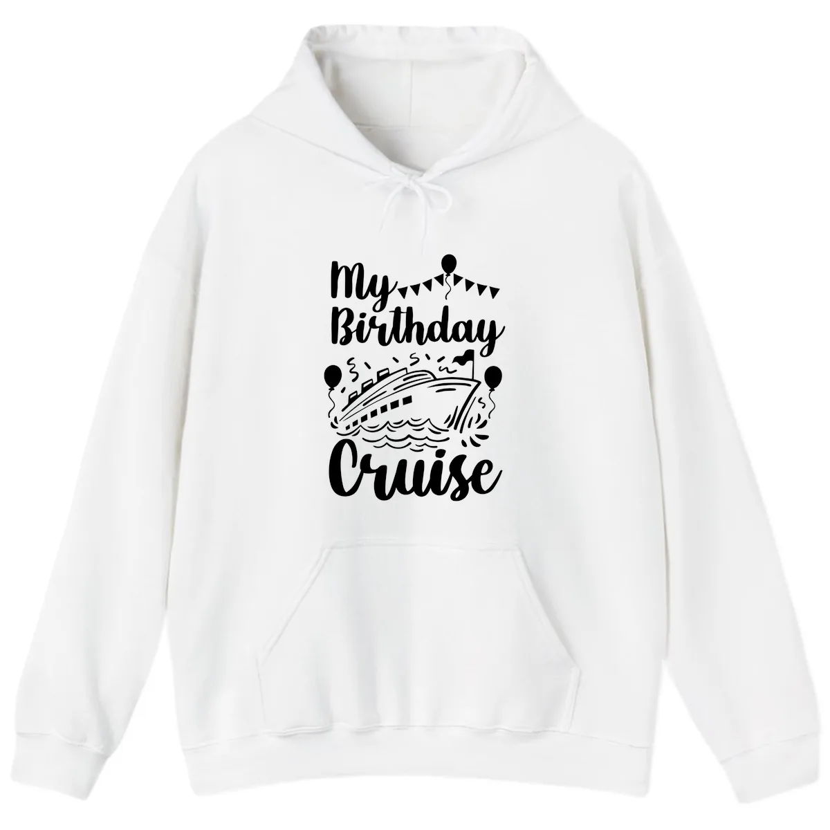My Birthday Cruise Hoodie in White