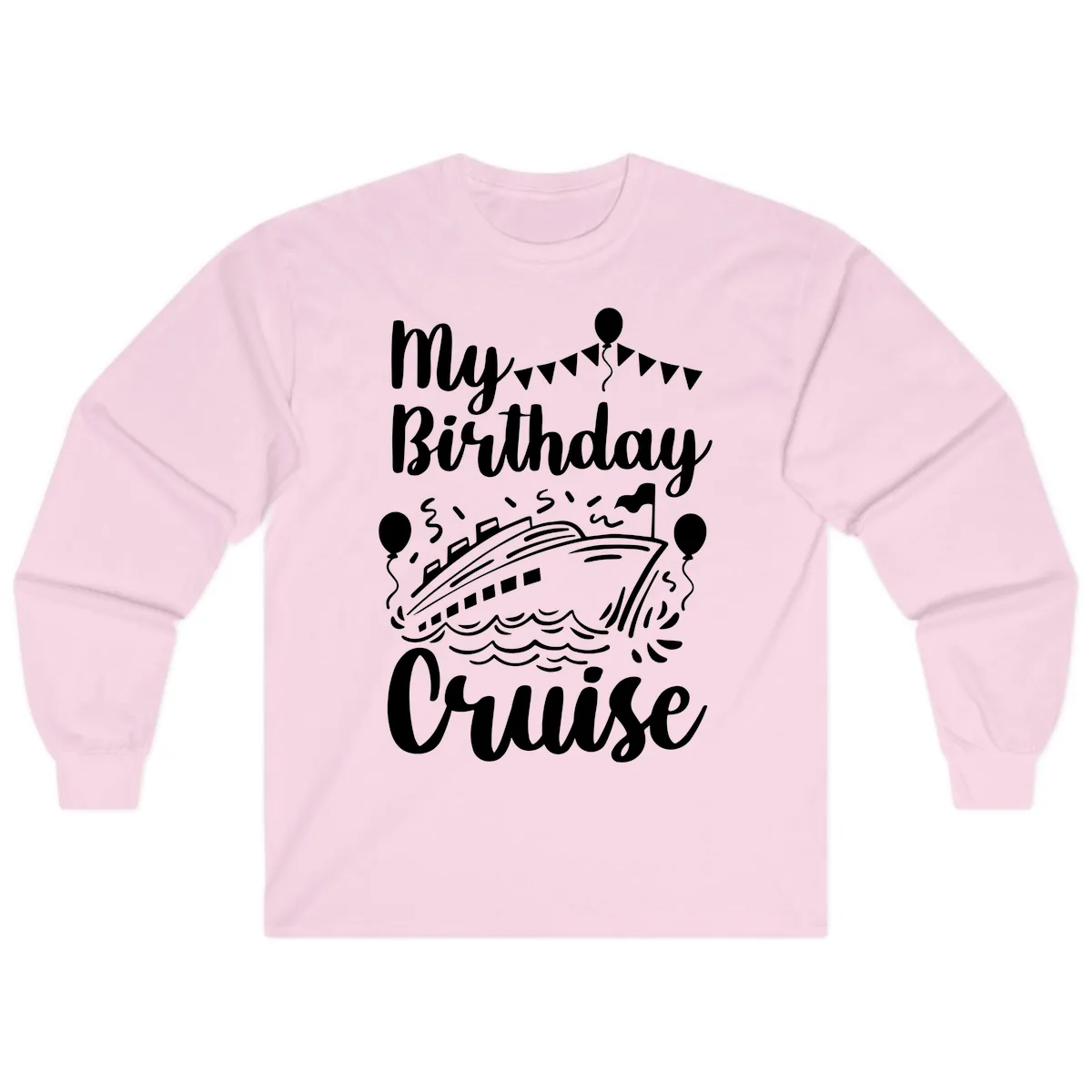 My Birthday Cruise Long Sleeve in Light Pink