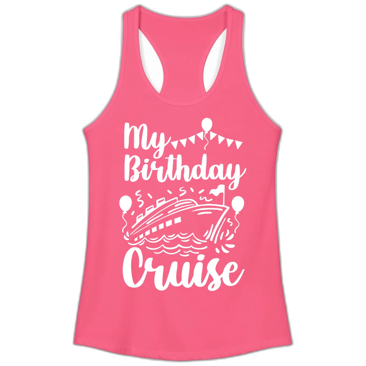 My Birthday Cruise Ladies Tank in Solid Hot Pink