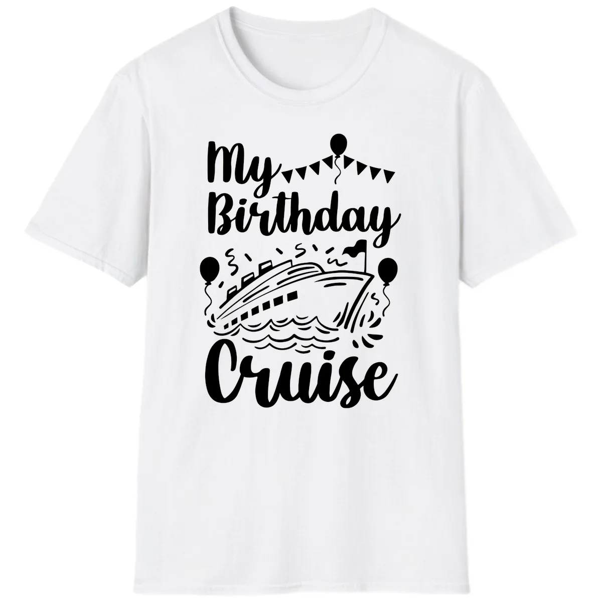 My Birthday Cruise T-Shirt in White