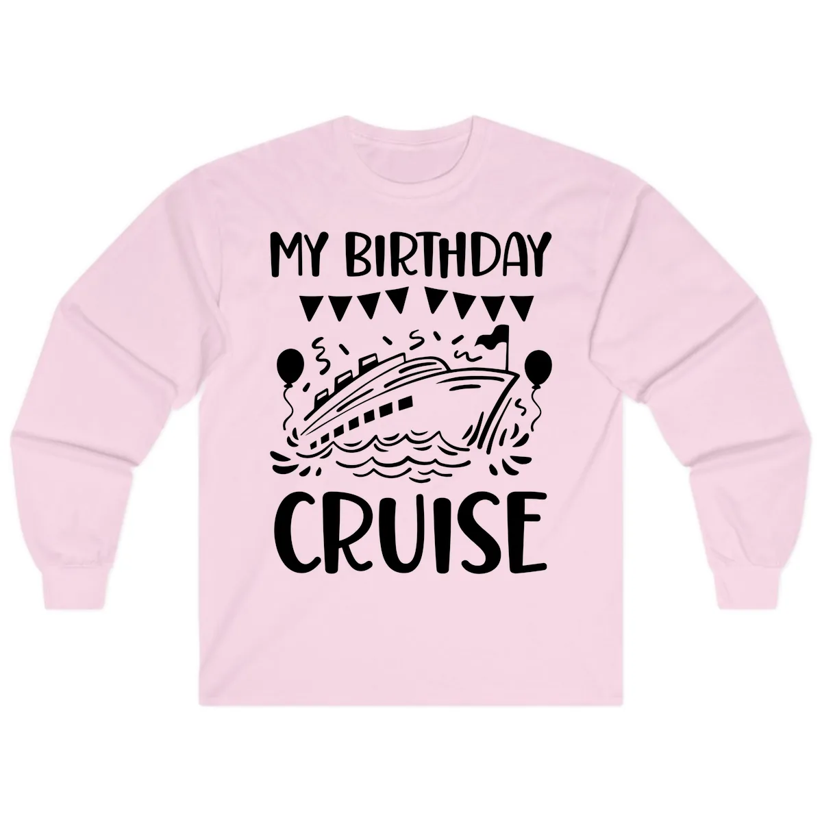 My Birthday Cruise Long Sleeve in Light Pink