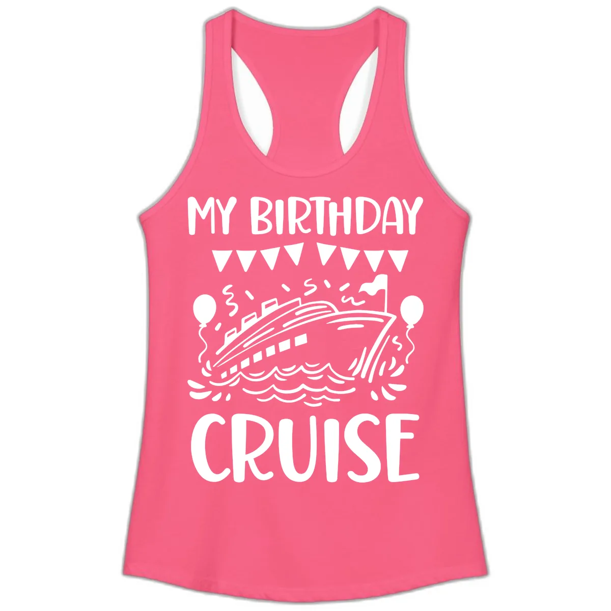 My Birthday Cruise Ladies Tank in Solid Hot Pink