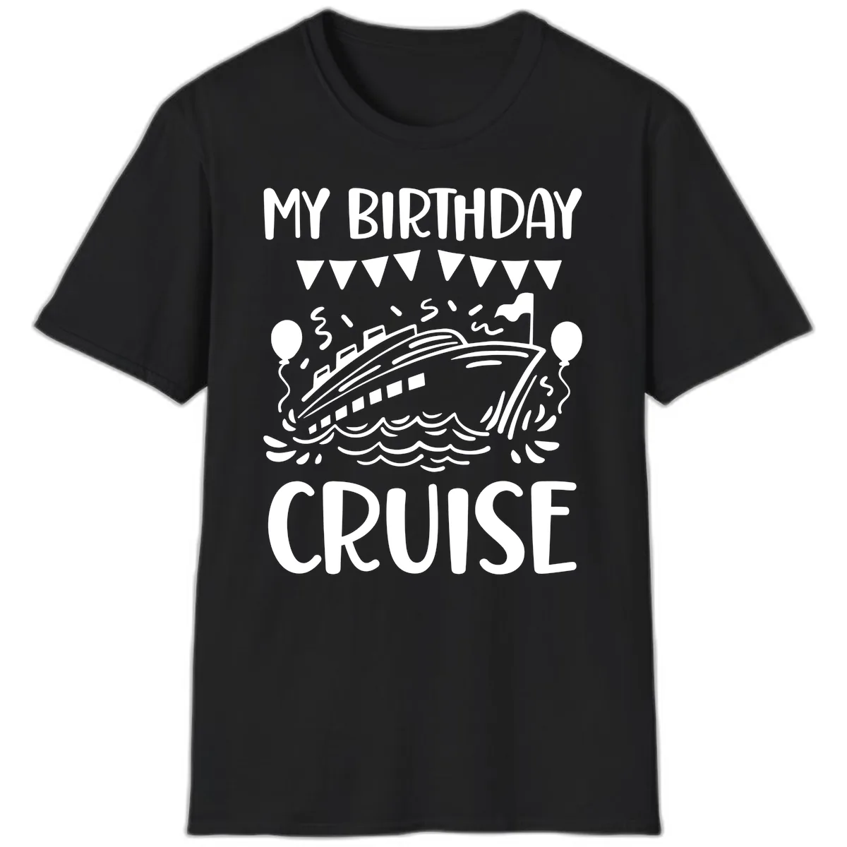 My Birthday Cruise T-Shirt in Black
