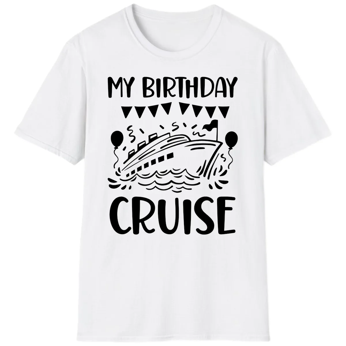My Birthday Cruise T-Shirt in White