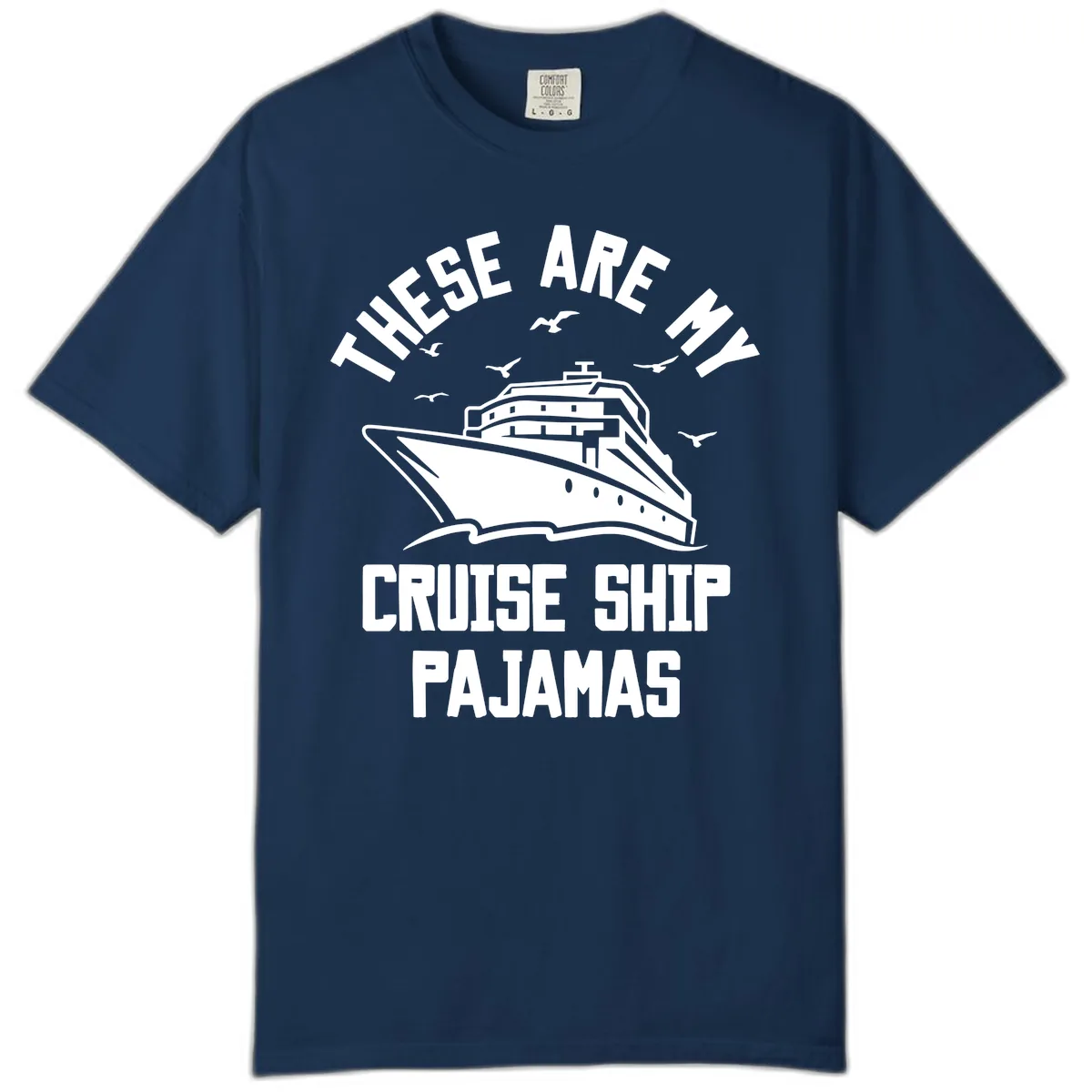 These Are My Cruise Ship Pajamas Comfort Color in Navy