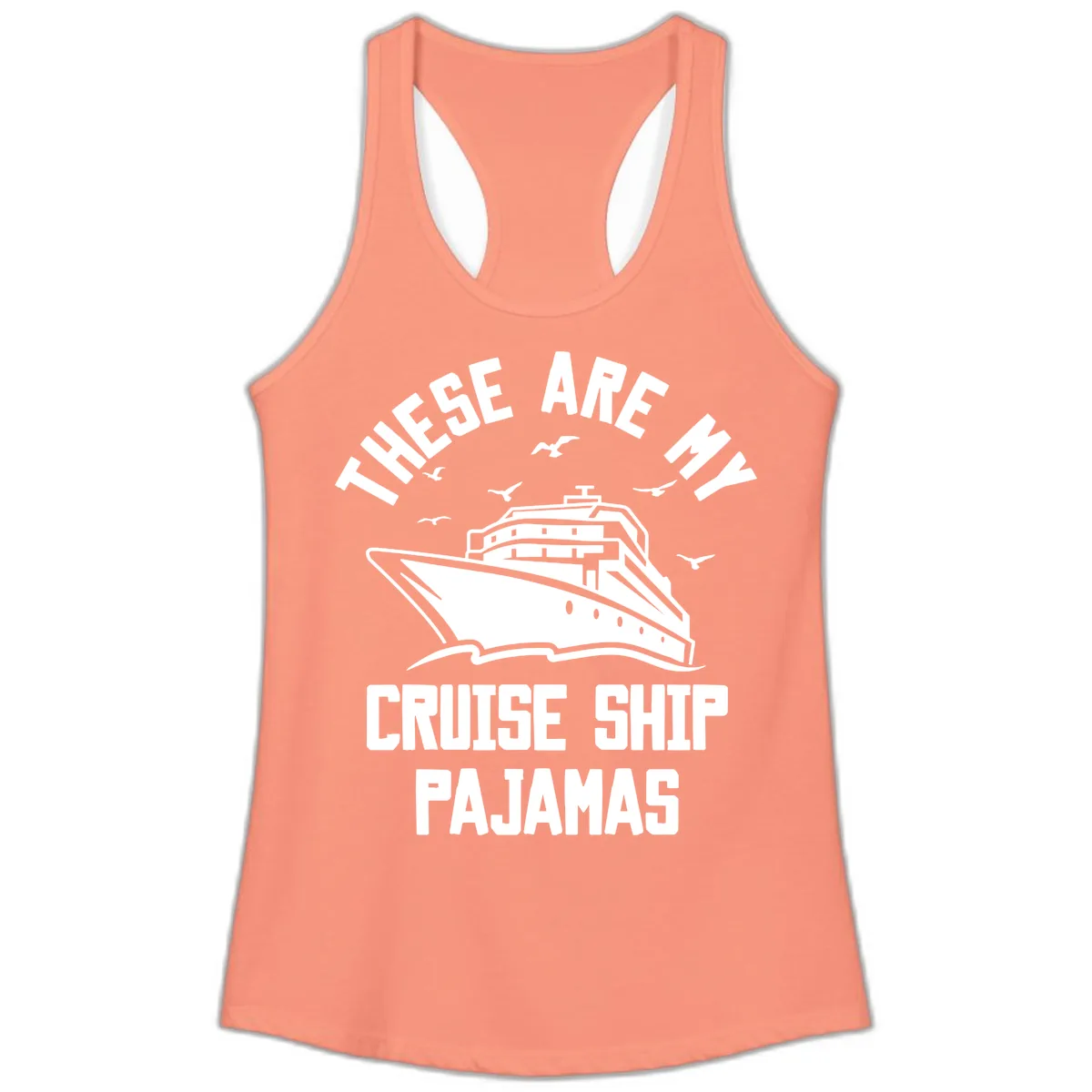These Are My Cruise Ship Pajamas Ladies Tank in Solid Light Orange