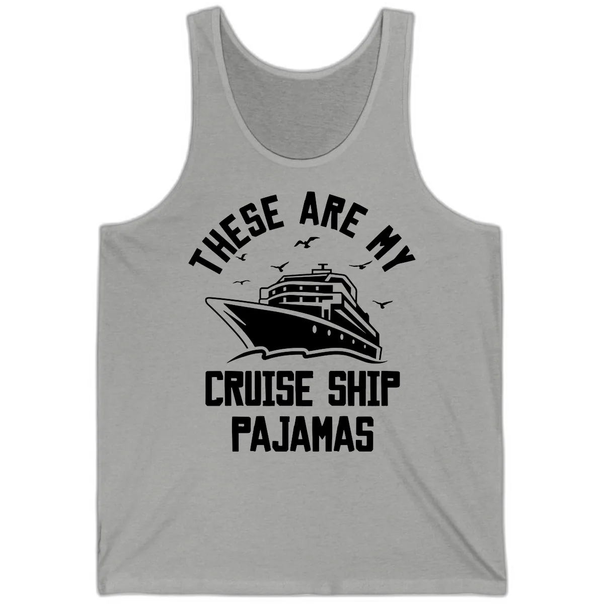 These Are My Cruise Ship Pajamas Tank in Athletic Heather