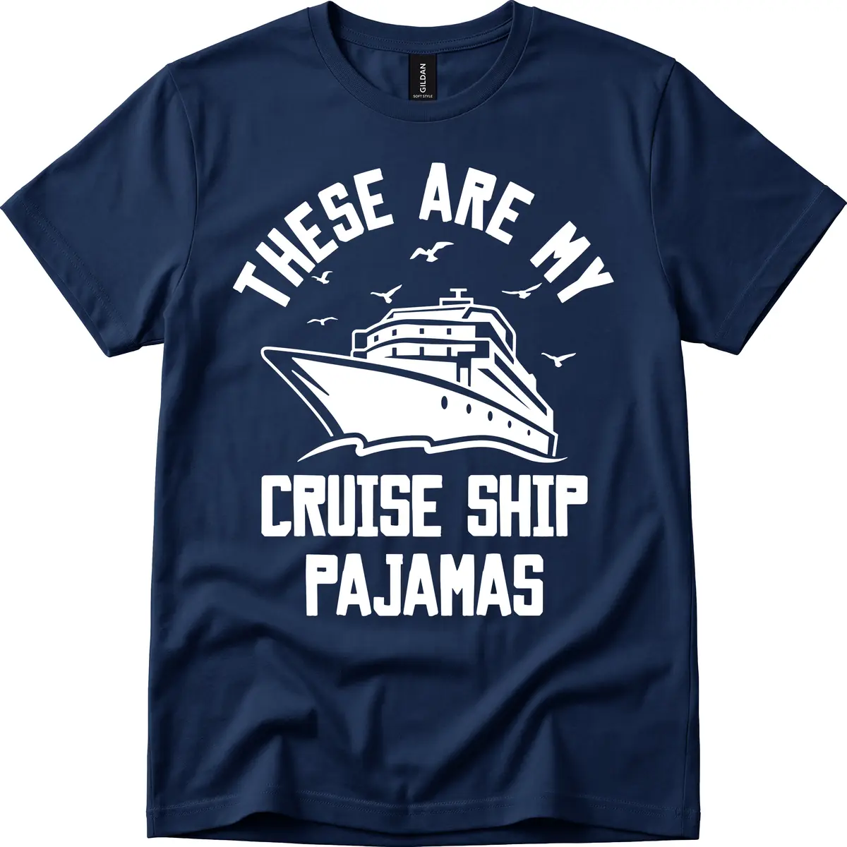These Are My Cruise Ship Pajamas T-Shirt in Navy