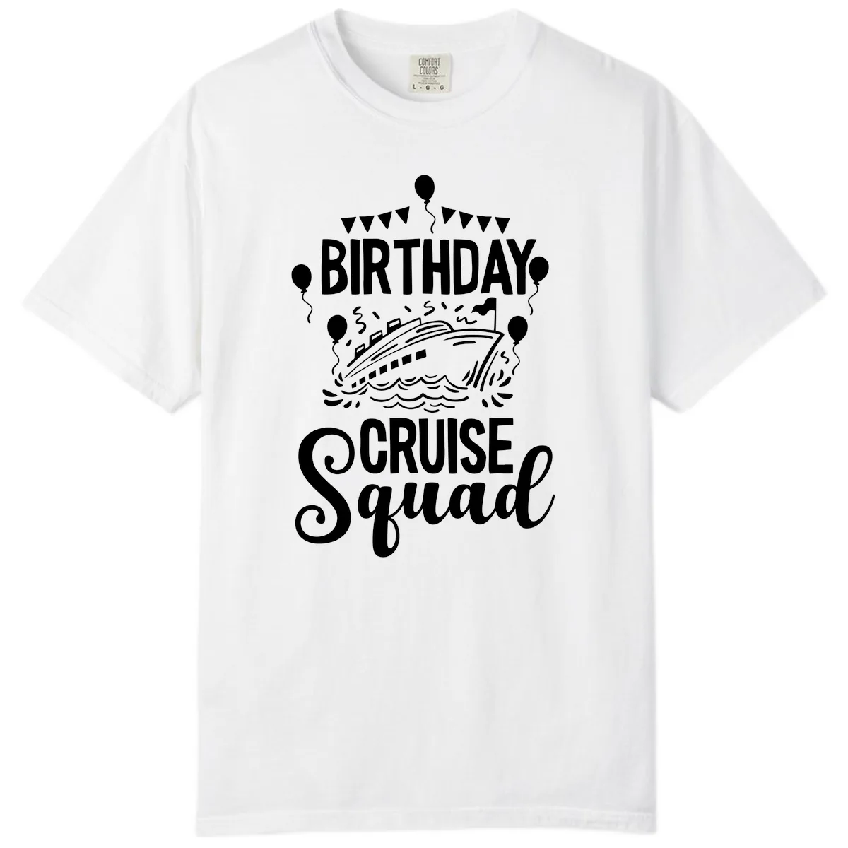 Birthday Cruise Squad Comfort Color in White