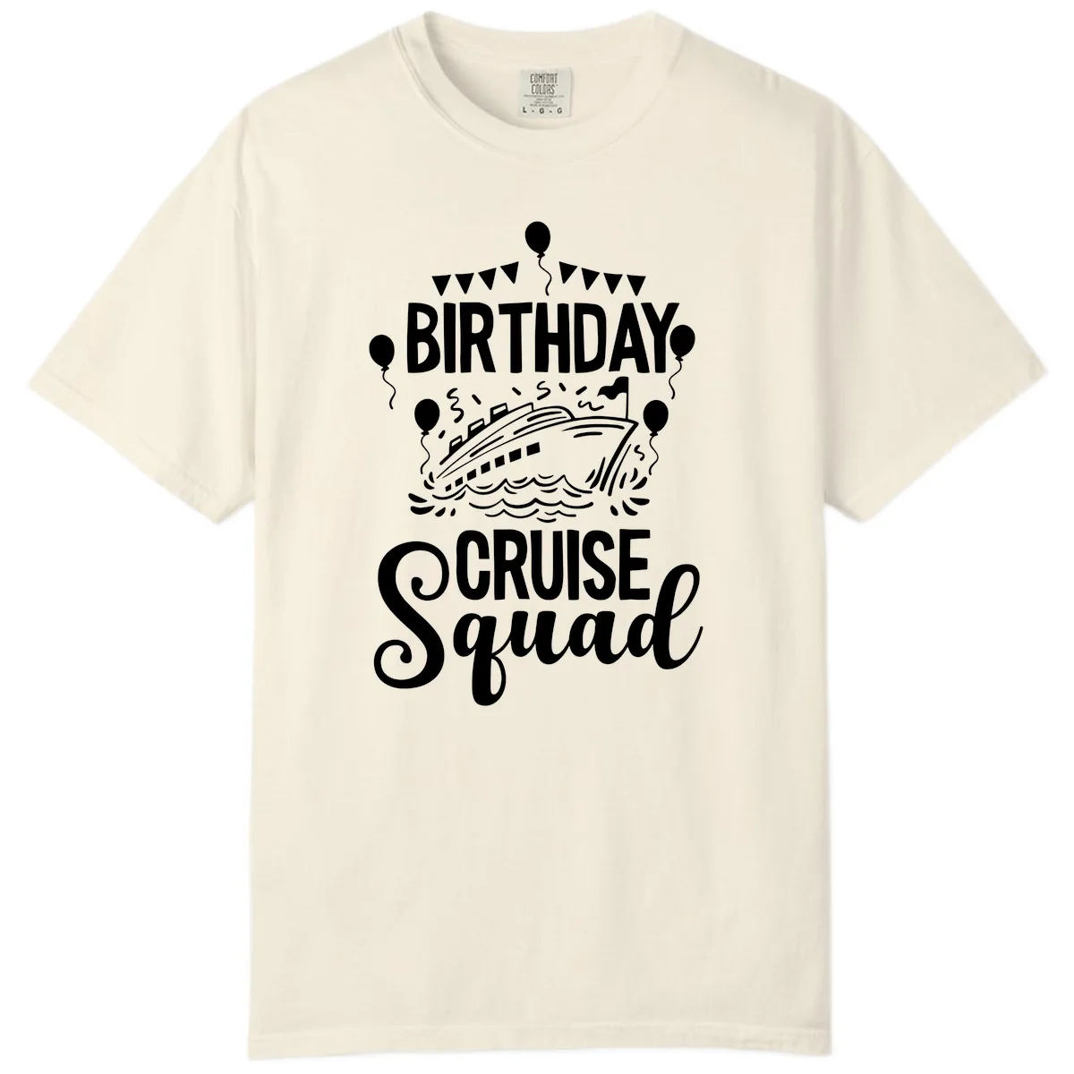 Birthday Cruise Squad Comfort Color in Ivory