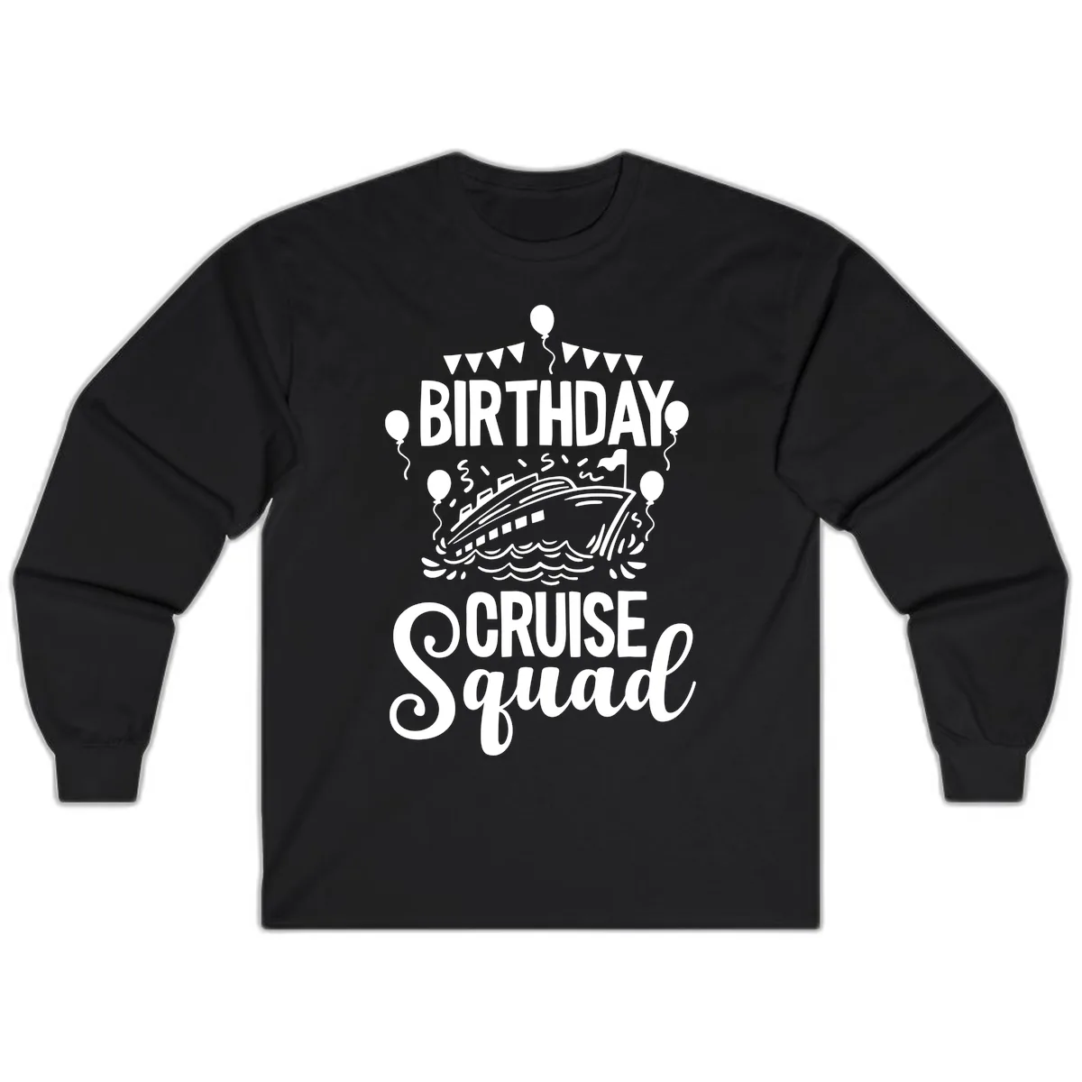 Birthday Cruise Squad Long Sleeve in Black
