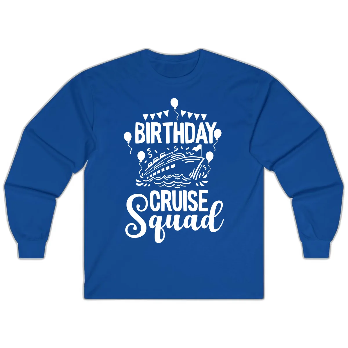 Birthday Cruise Squad Long Sleeve in Royal