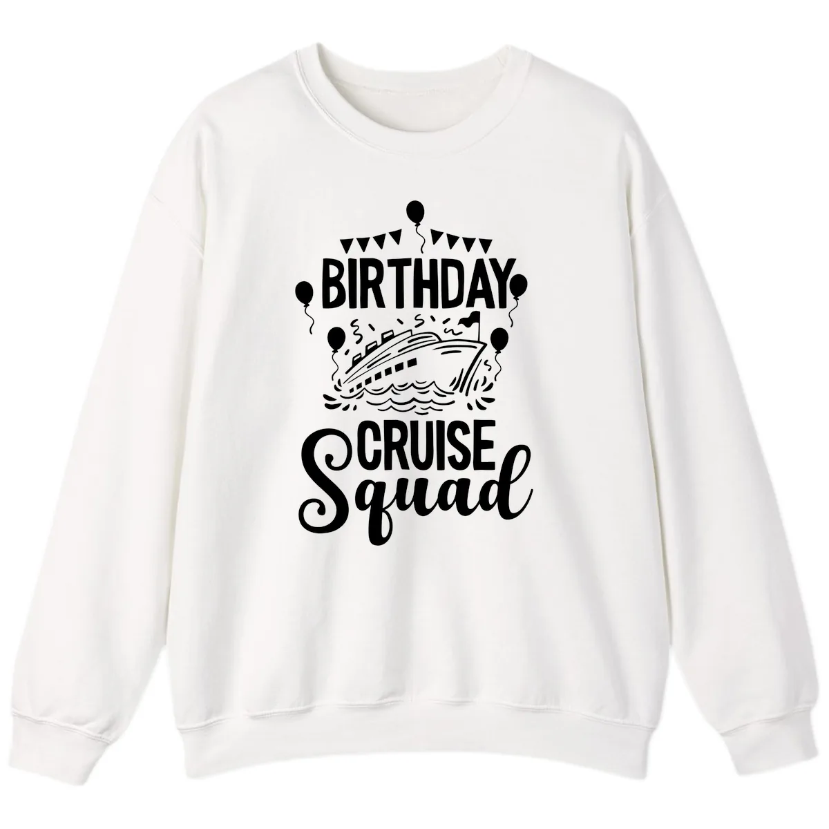 Birthday Cruise Squad Sweatshirt in White