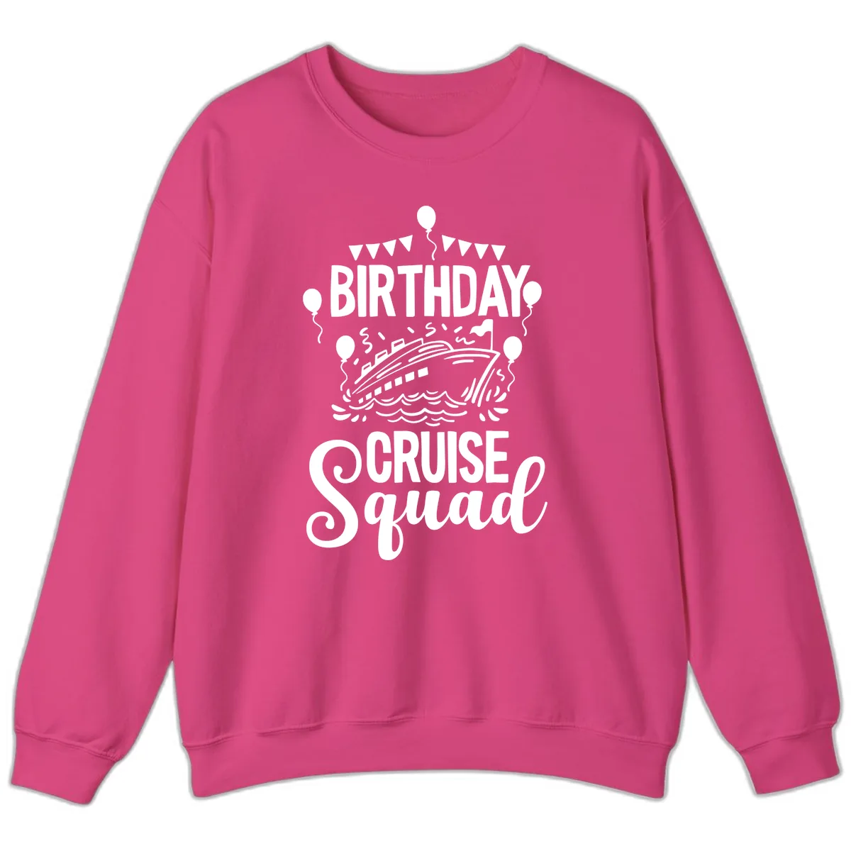 Birthday Cruise Squad Sweatshirt in Heliconia