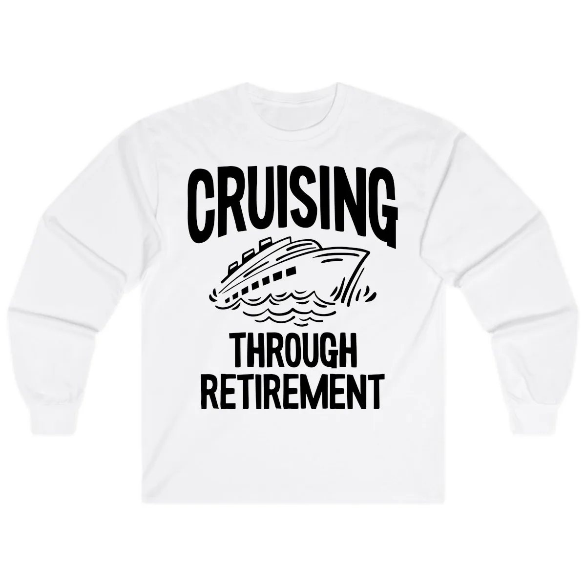 Cruising Through Retirement Long Sleeve in White