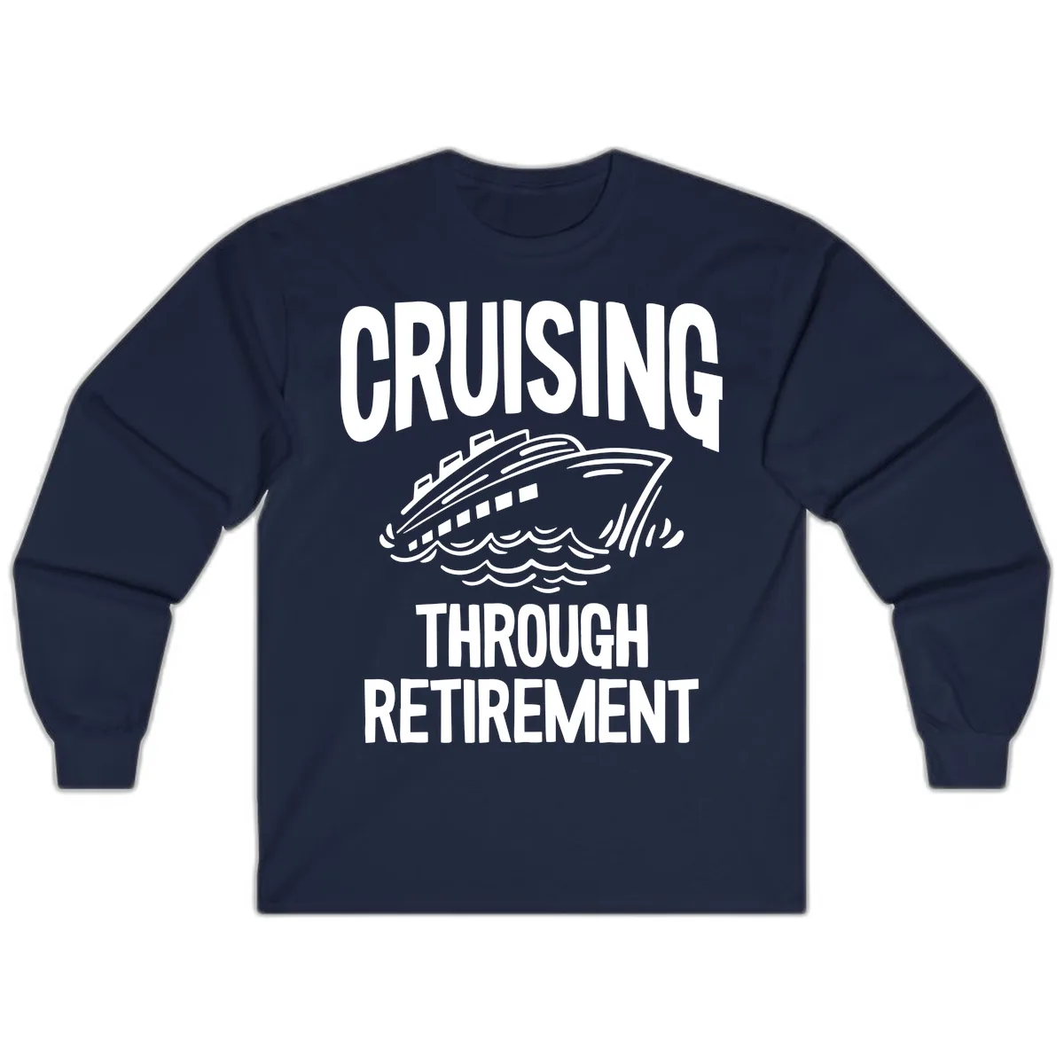 Cruising Through Retirement Long Sleeve in Navy