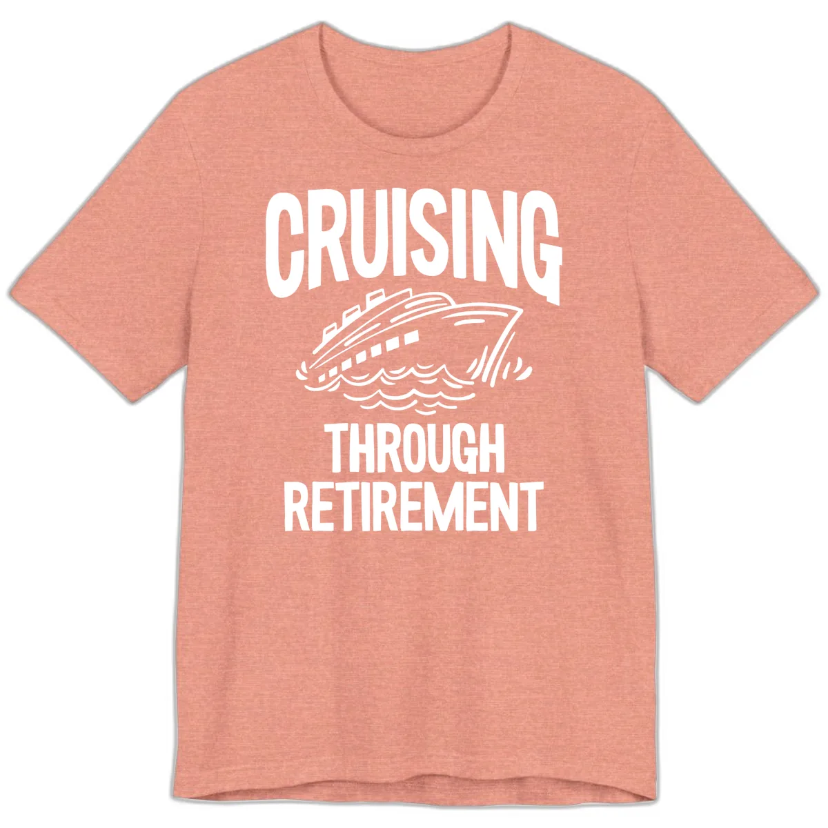 Cruising Through Retirement Premium T-Shirt in Heather Sunset