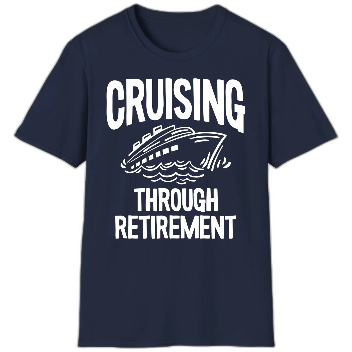 Cruising Through Retirement T-Shirt in Navy