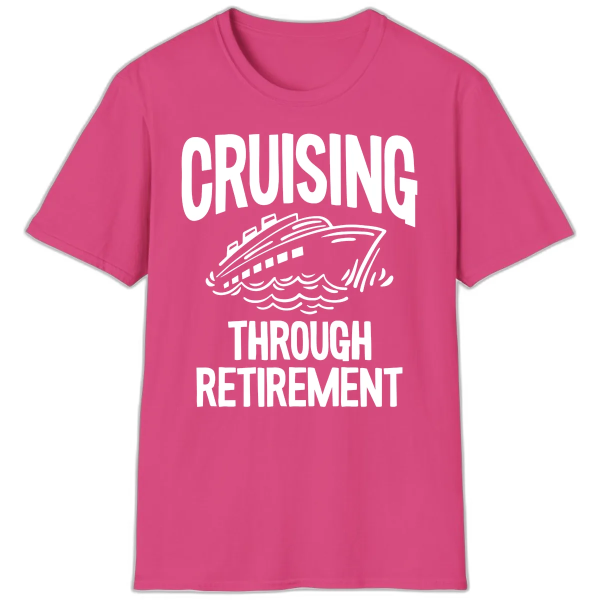 Cruising Through Retirement T-Shirt in Heliconia