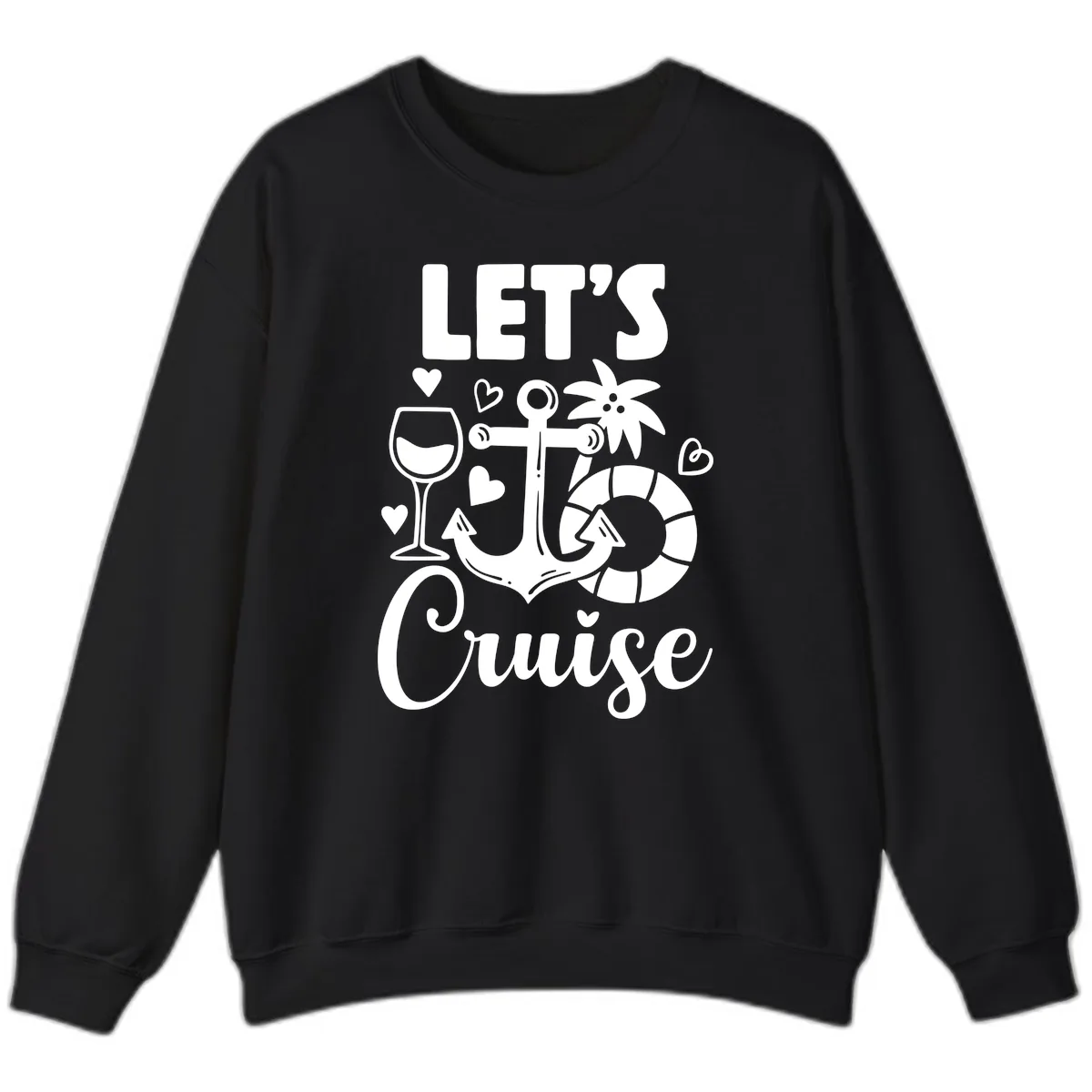 Let's Cruise Nautical Vibes Sweatshirt in Black