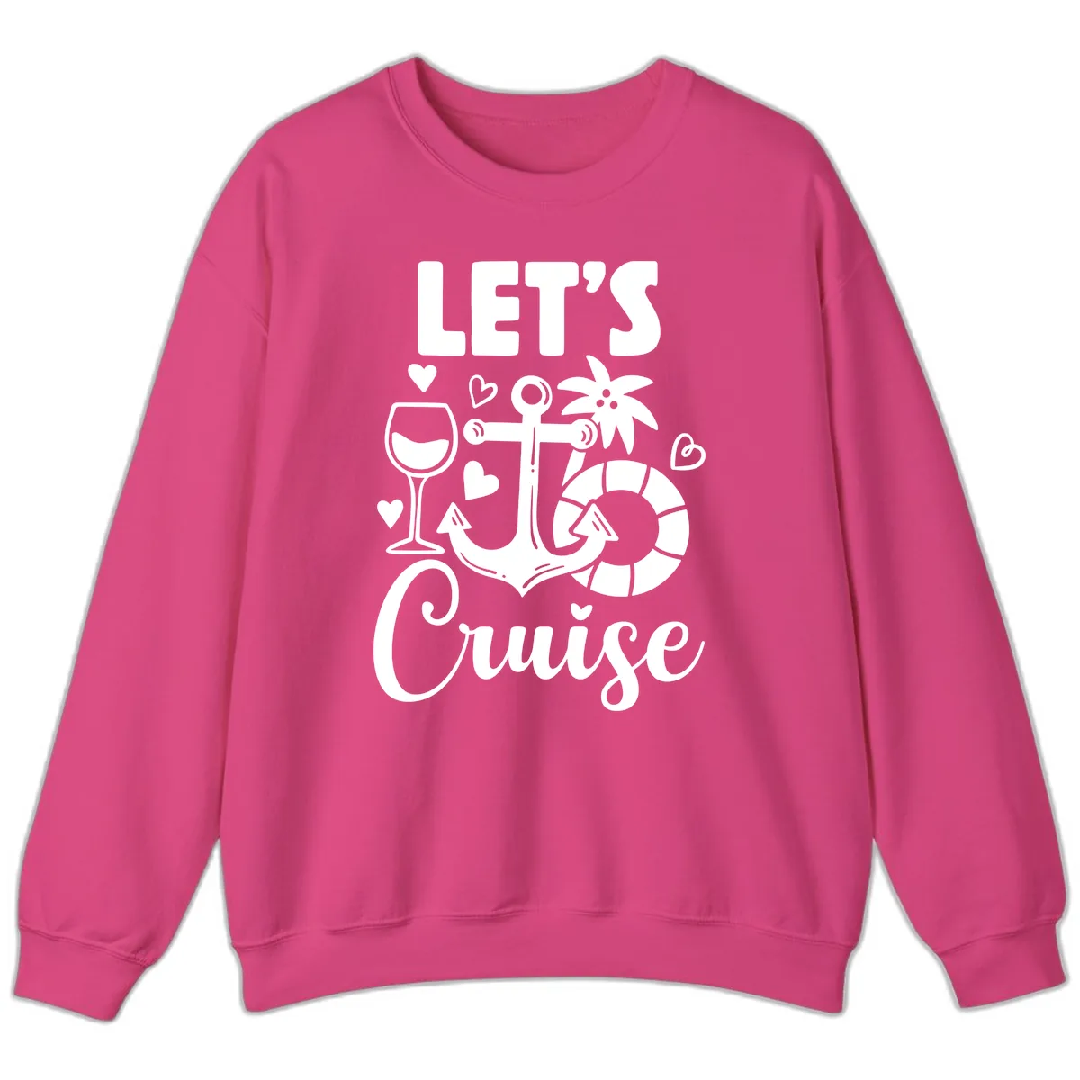 Let's Cruise Nautical Vibes Sweatshirt in Heliconia