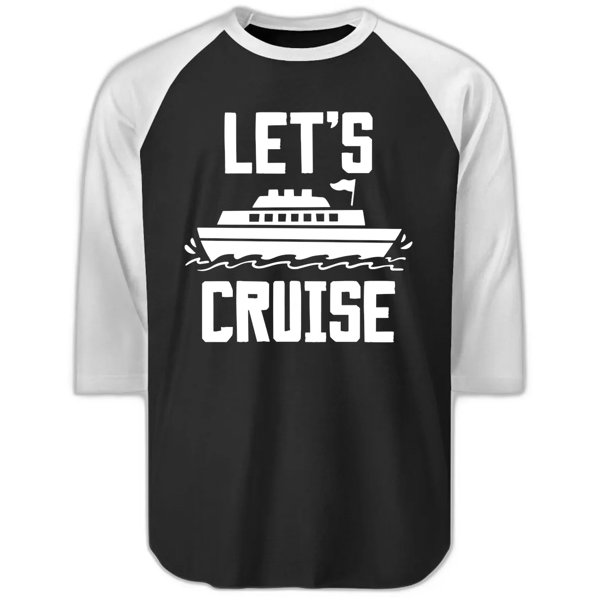 Let's Cruise Raglan 3/4 in Black White