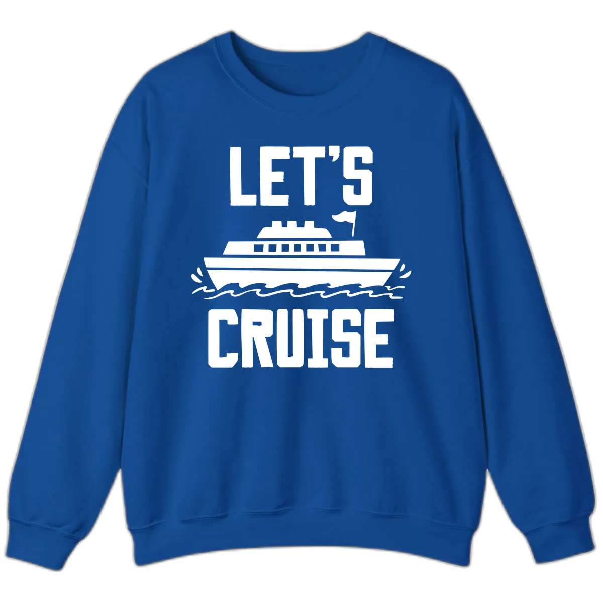 Let's Cruise Sweatshirt in Royal