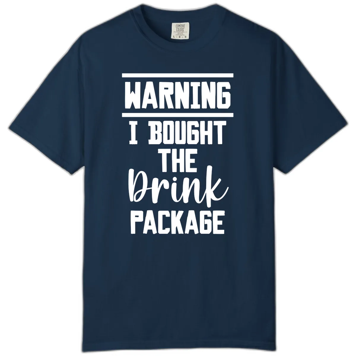 I Bought The Drink Package Comfort Color in True Navy