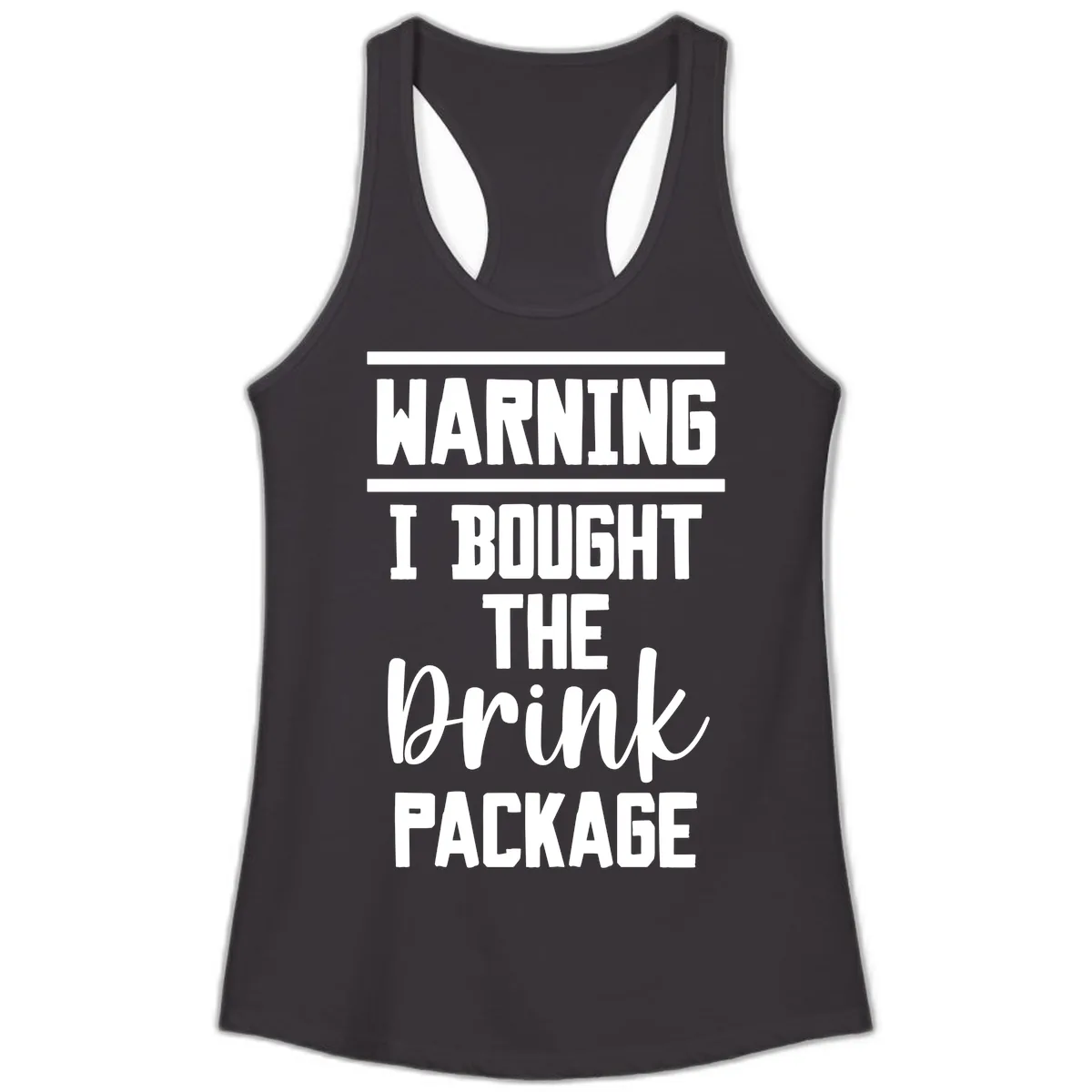 I Bought The Drink Package Ladies Tank in Black