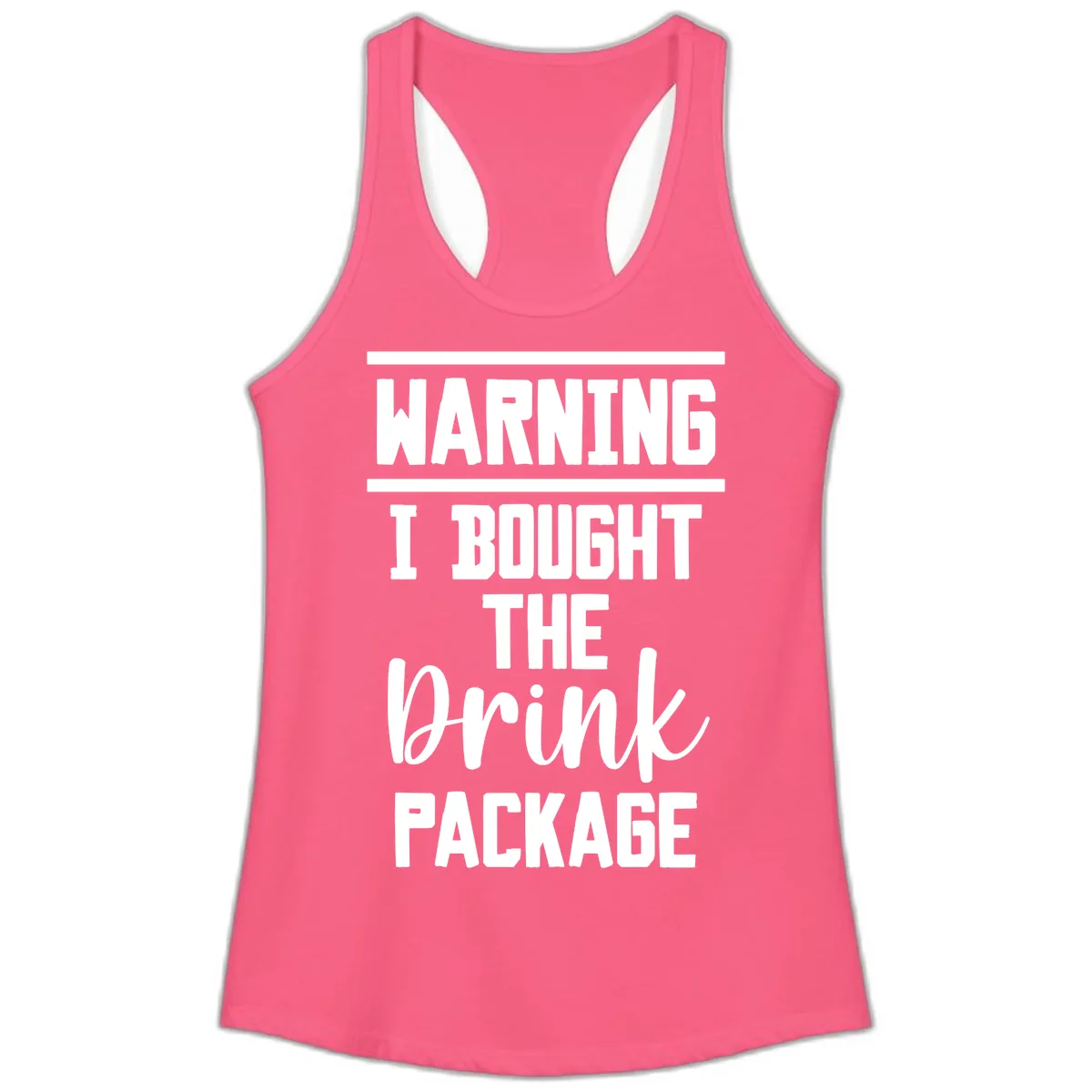 I Bought The Drink Package Ladies Tank in Solid Hot Pink