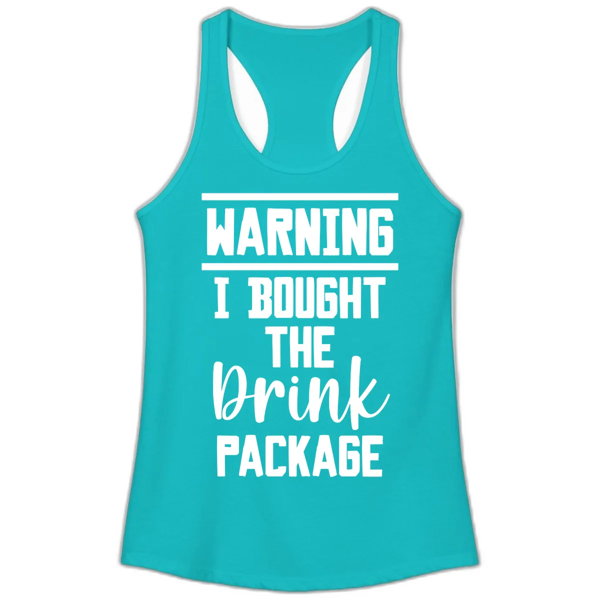 I Bought The Drink Package Ladies Tank in Tahiti Blue