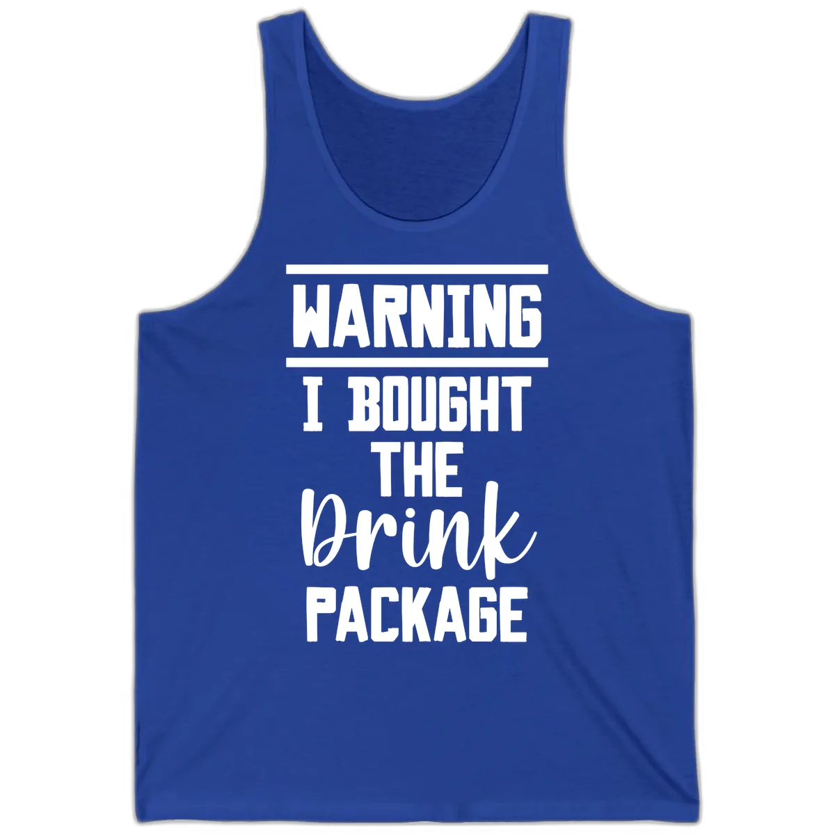 I Bought The Drink Package Tank in True Royal