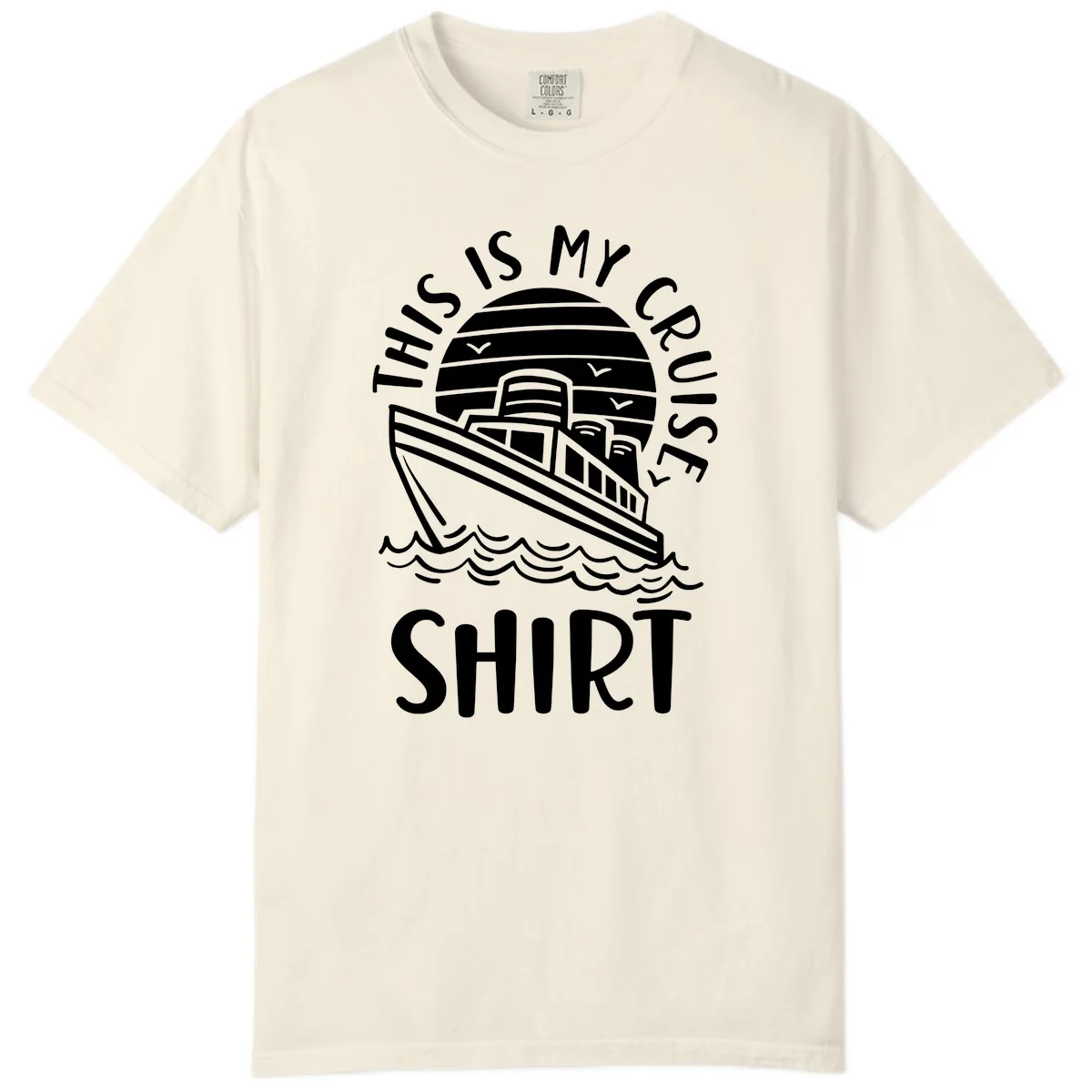 This Is My Cruise Ship Comfort Color in Ivory
