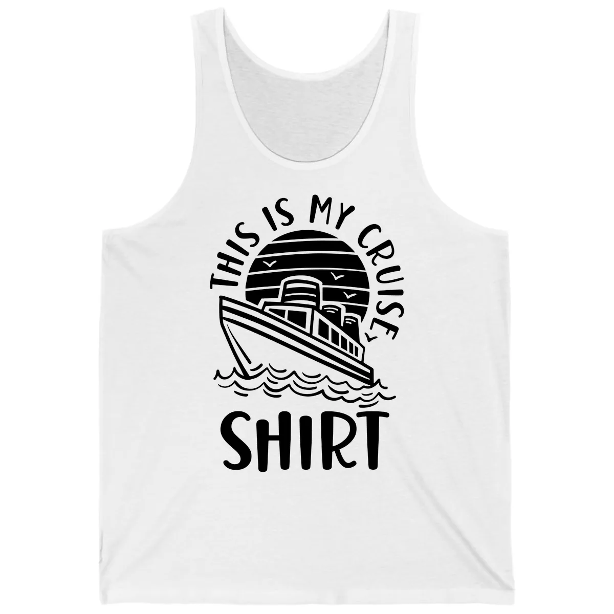 This Is My Cruise Ship Tank in White