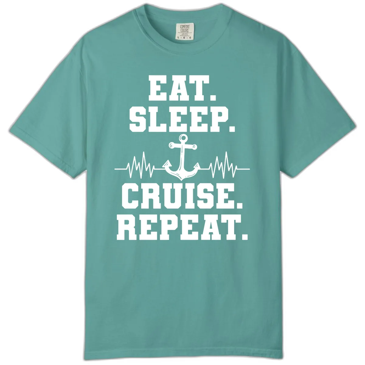 Eat Sleep Cruise Repeat Anchor Comfort Color in Seafoam
