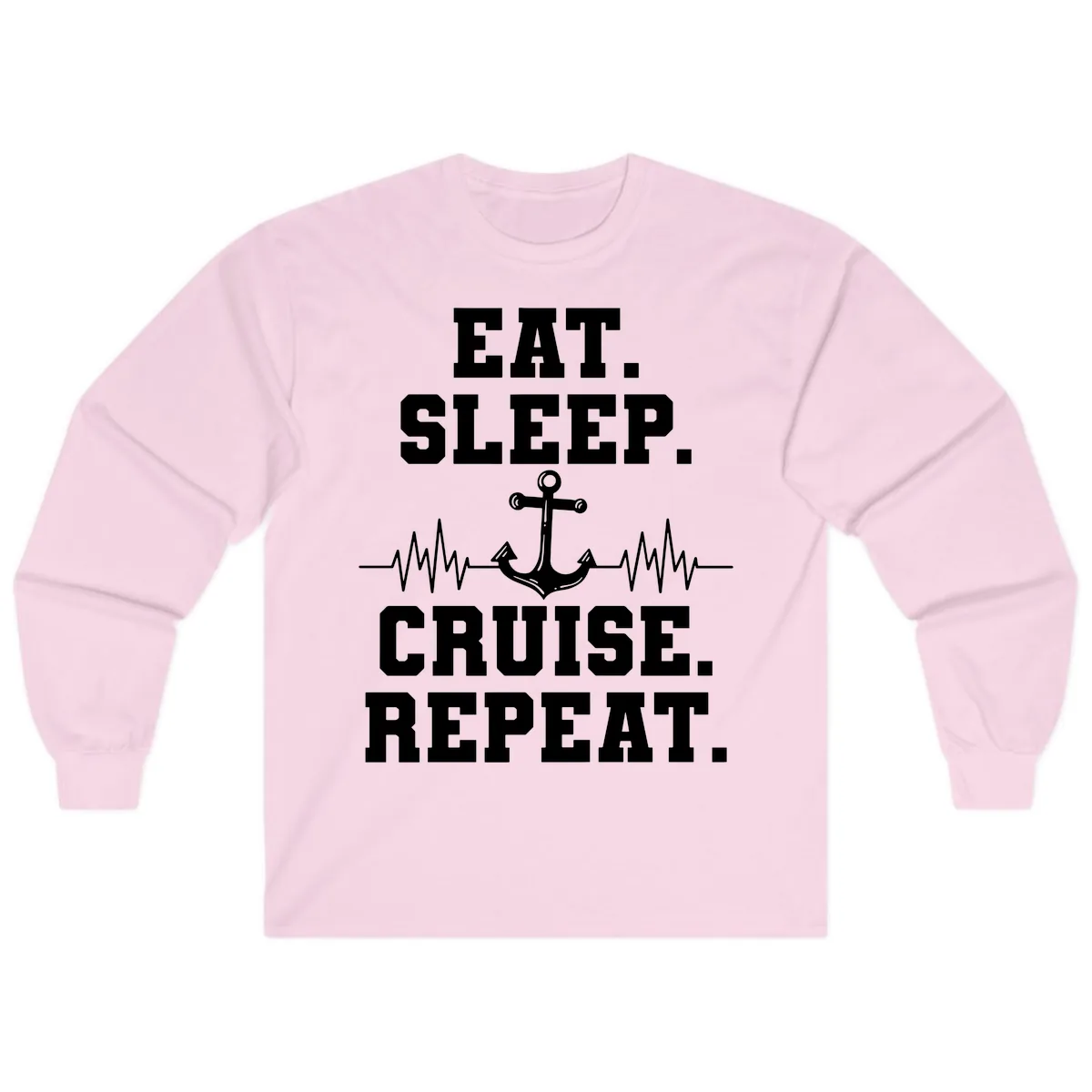Eat Sleep Cruise Repeat Anchor Long Sleeve in Light Pink