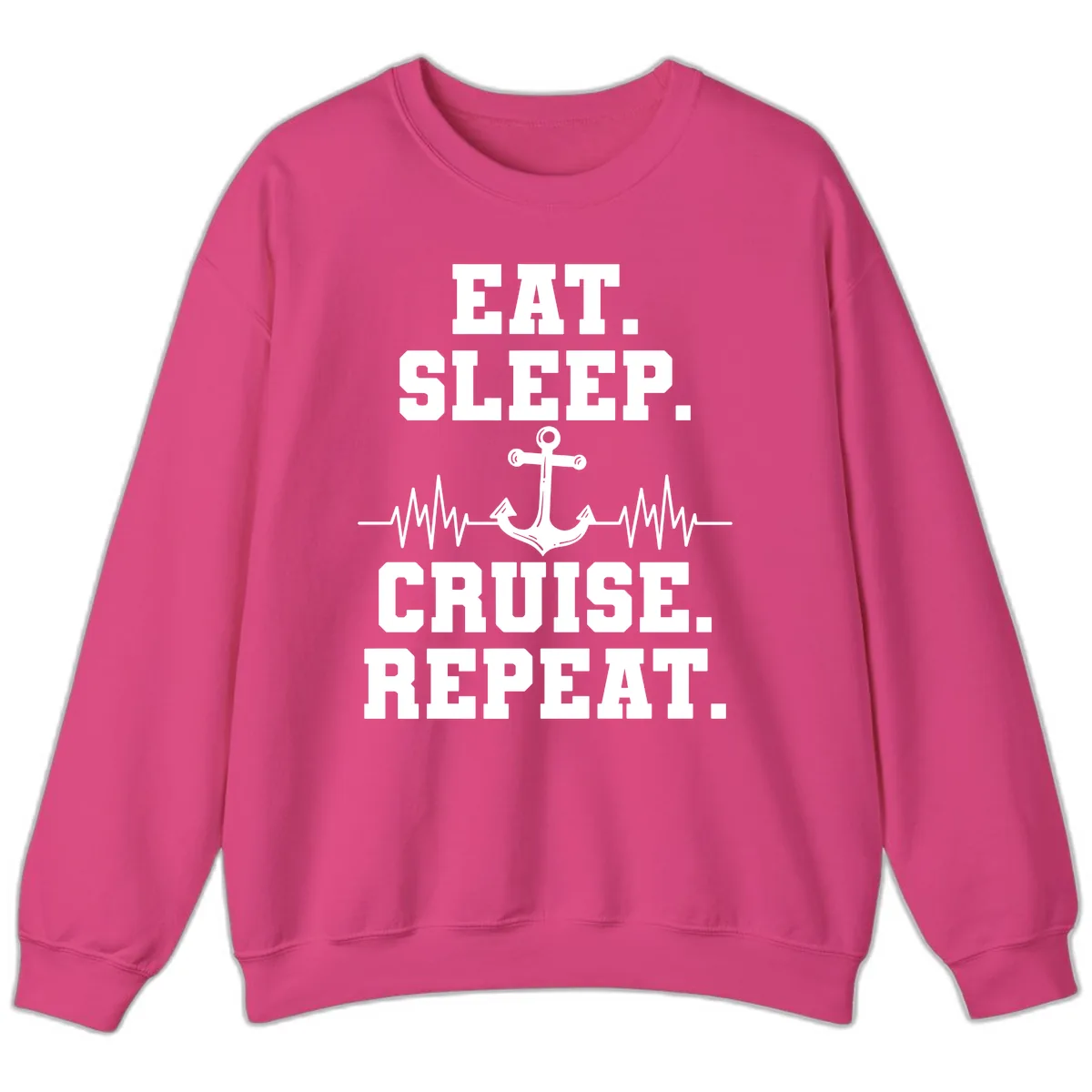 Eat Sleep Cruise Repeat Anchor Sweatshirt in Heliconia