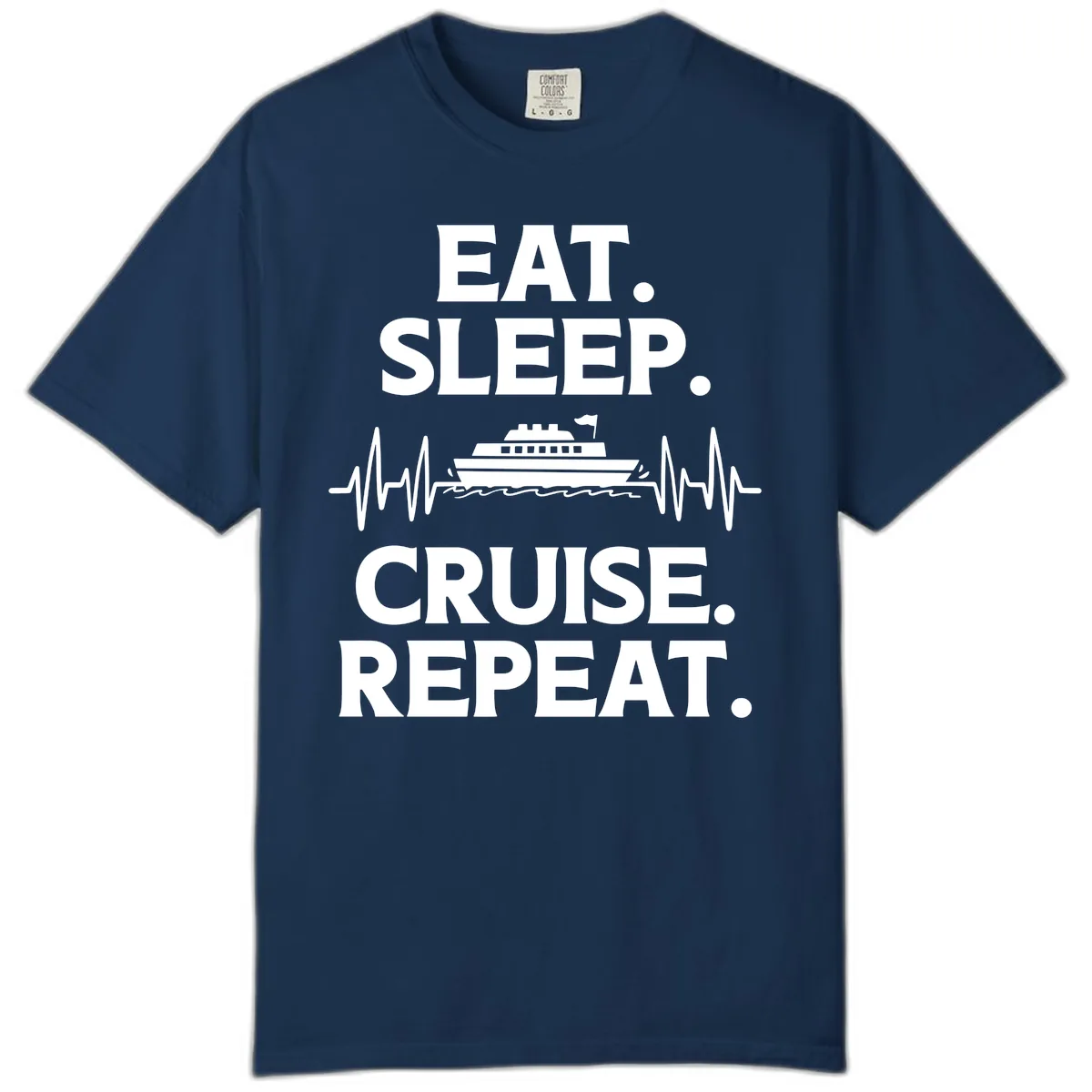 Eat Sleep Cruise Repeat Comfort Color in Navy