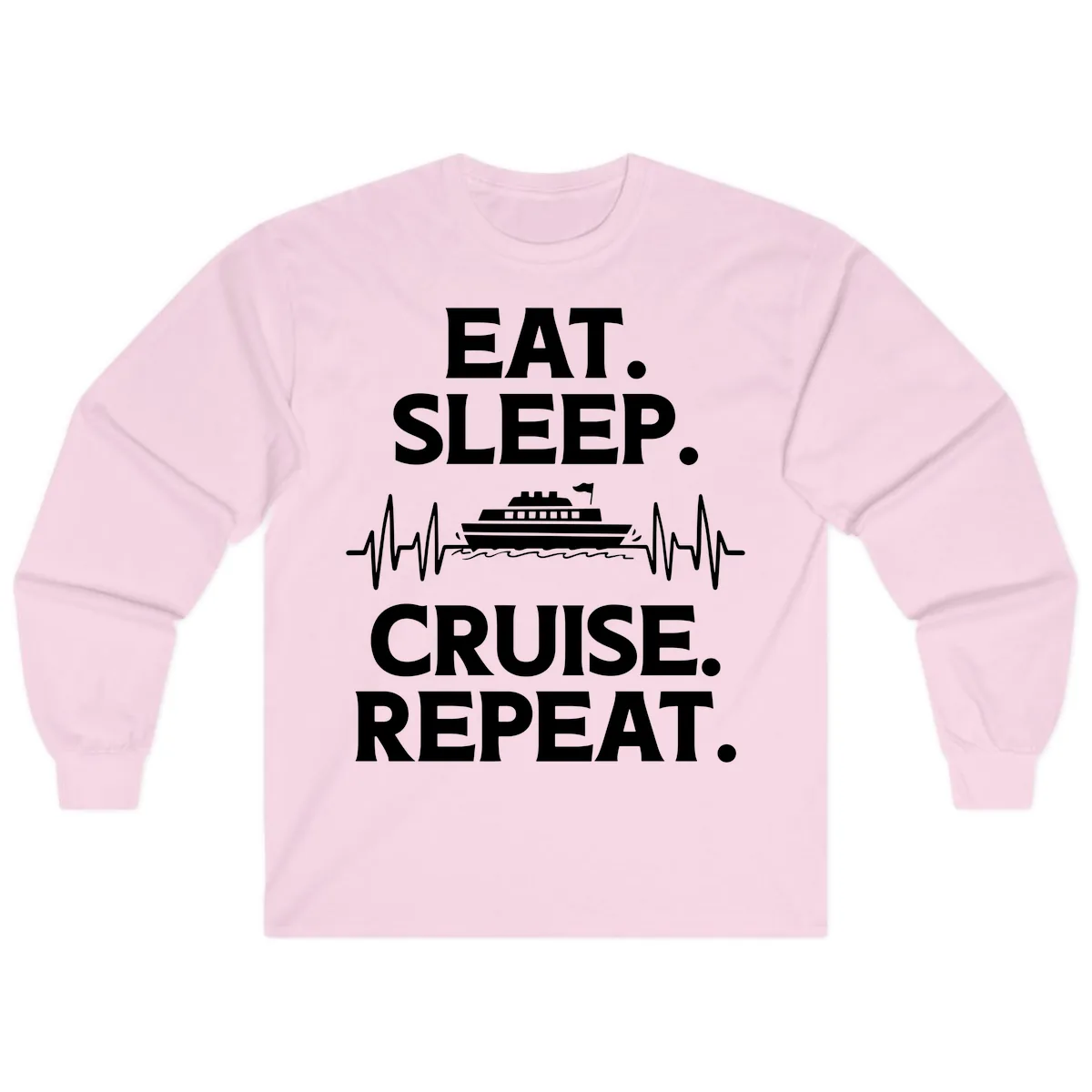 Eat Sleep Cruise Repeat Long Sleeve in Light Pink