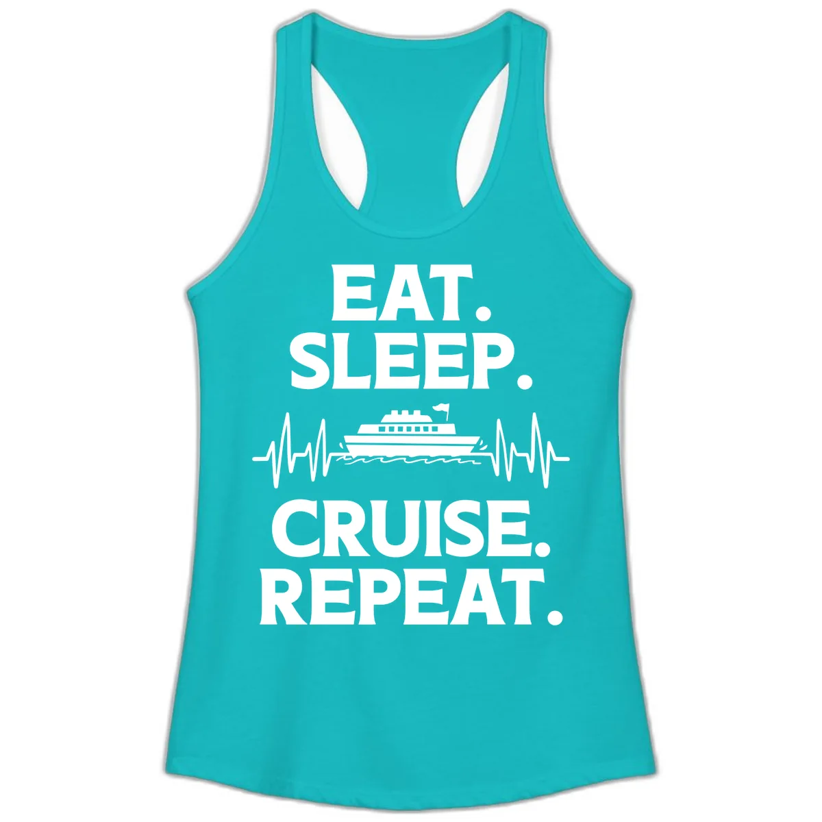 Eat Sleep Cruise Repeat Ladies Tank in Tahiti Blue