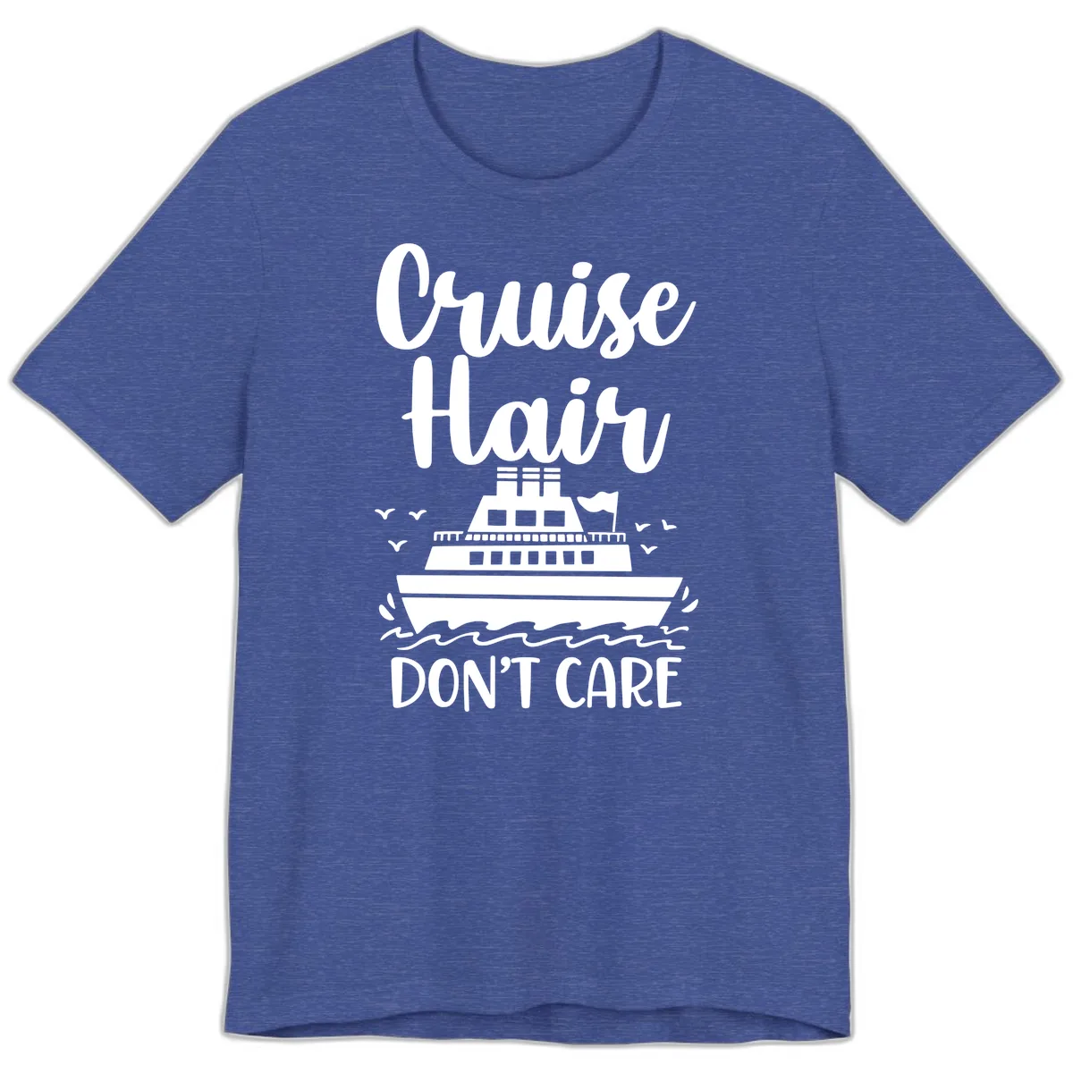 Cruise Hair Don't Care Premium T-Shirt in Heather True Royal