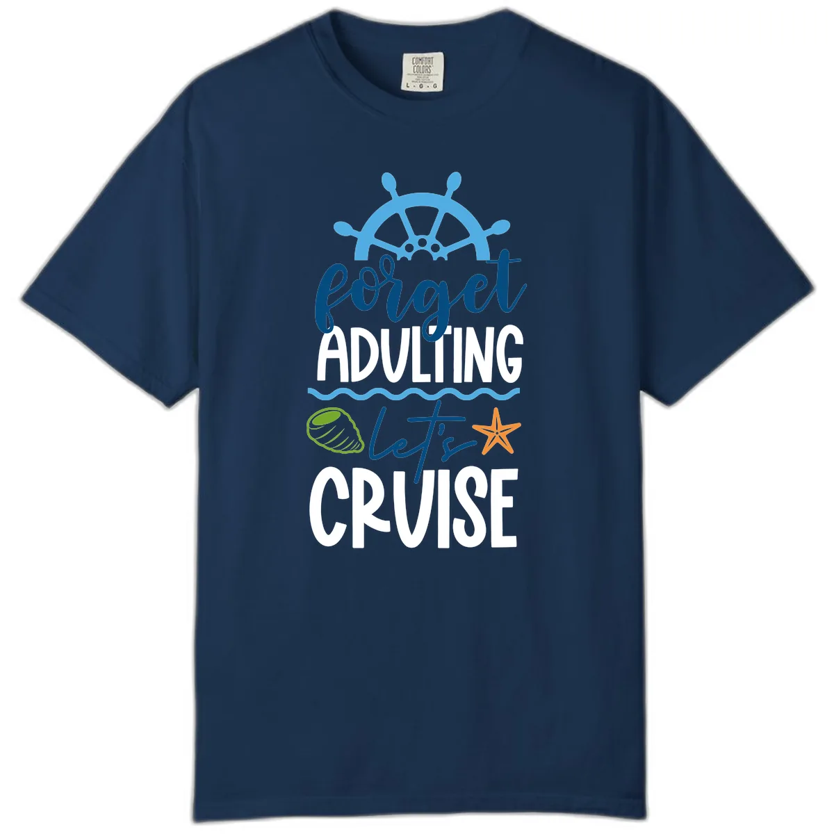 Forget Adulting Let's Cruise Comfort Color in Navy