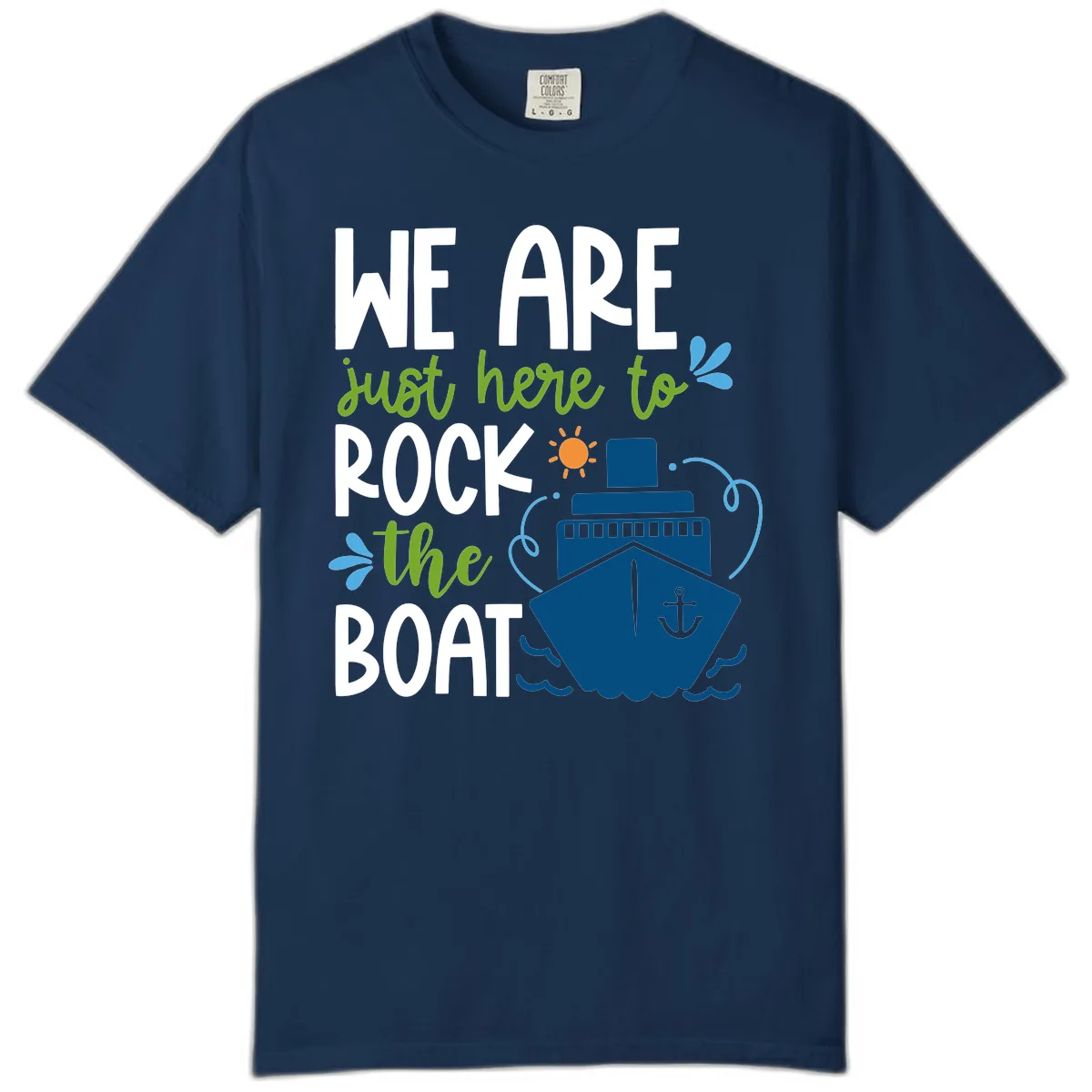 We Are Just Here To Rock The Boat Comfort Color in Navy