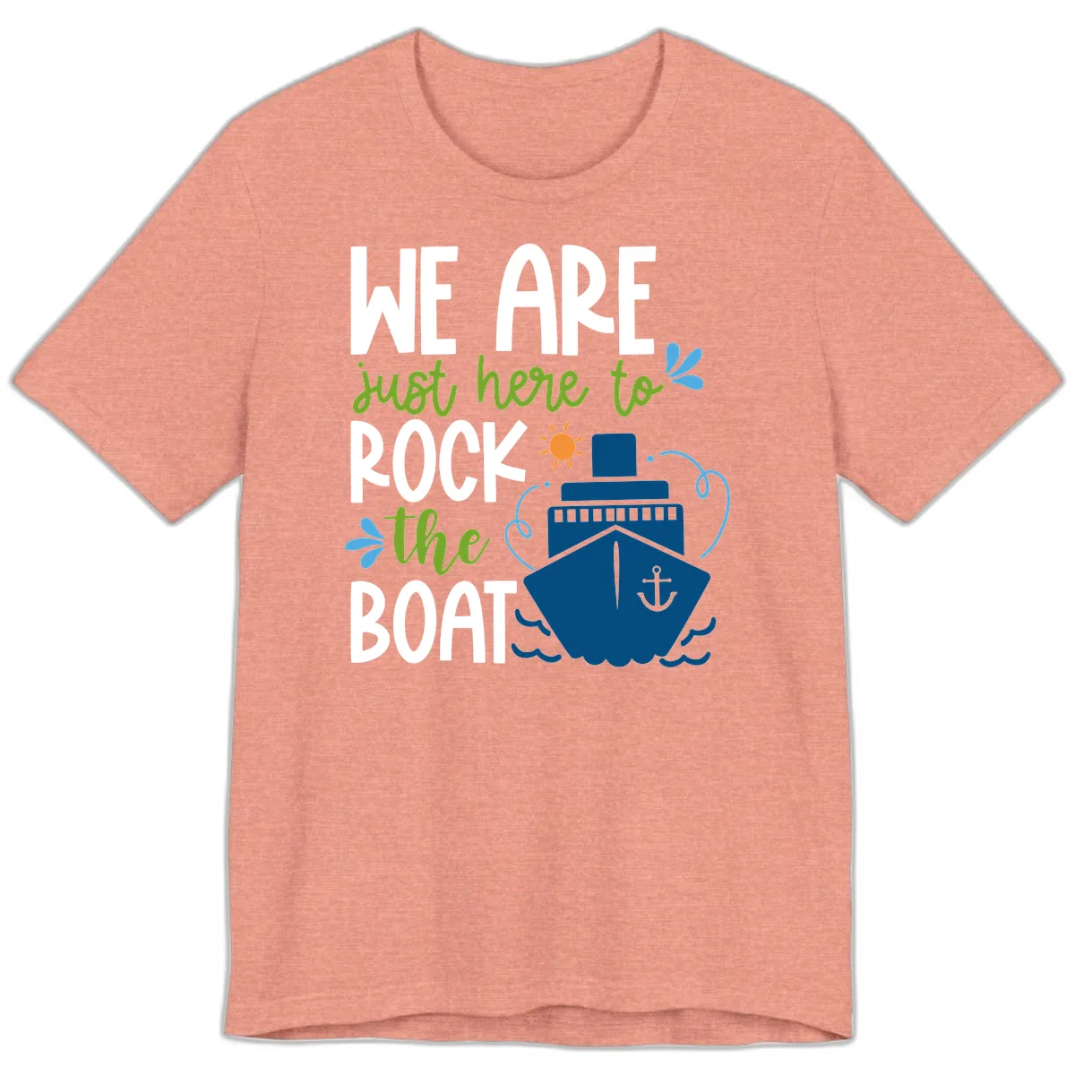We Are Just Here To Rock The Boat Premium T-Shirt in Heather Sunset